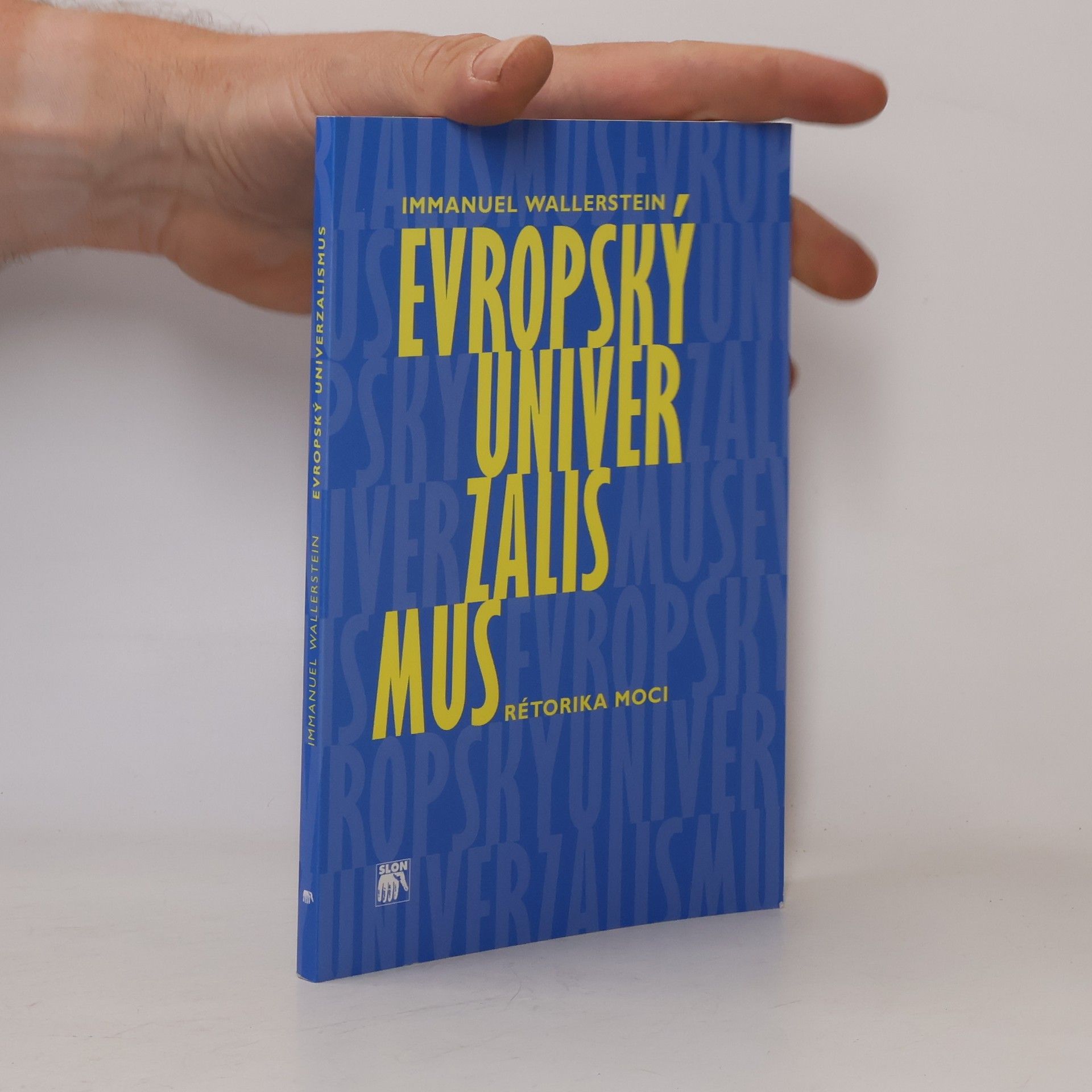 Immanuel Wallerstein Evropský univerzalismus. Rétorika moci