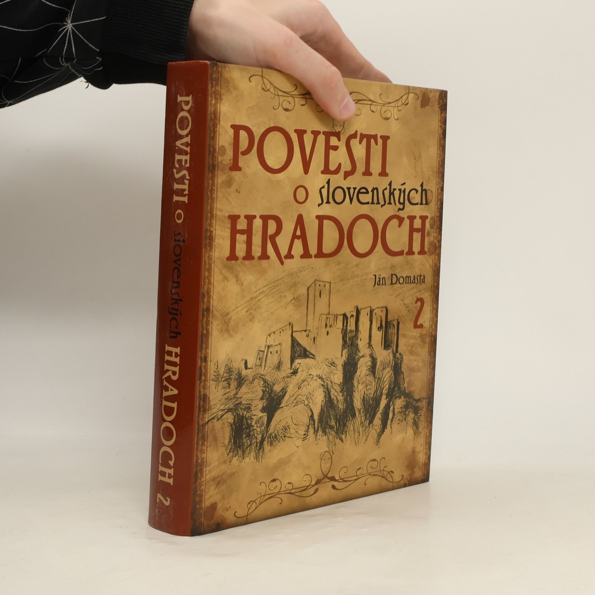 Ján Domasta Povesti o slovenských hradoch 2