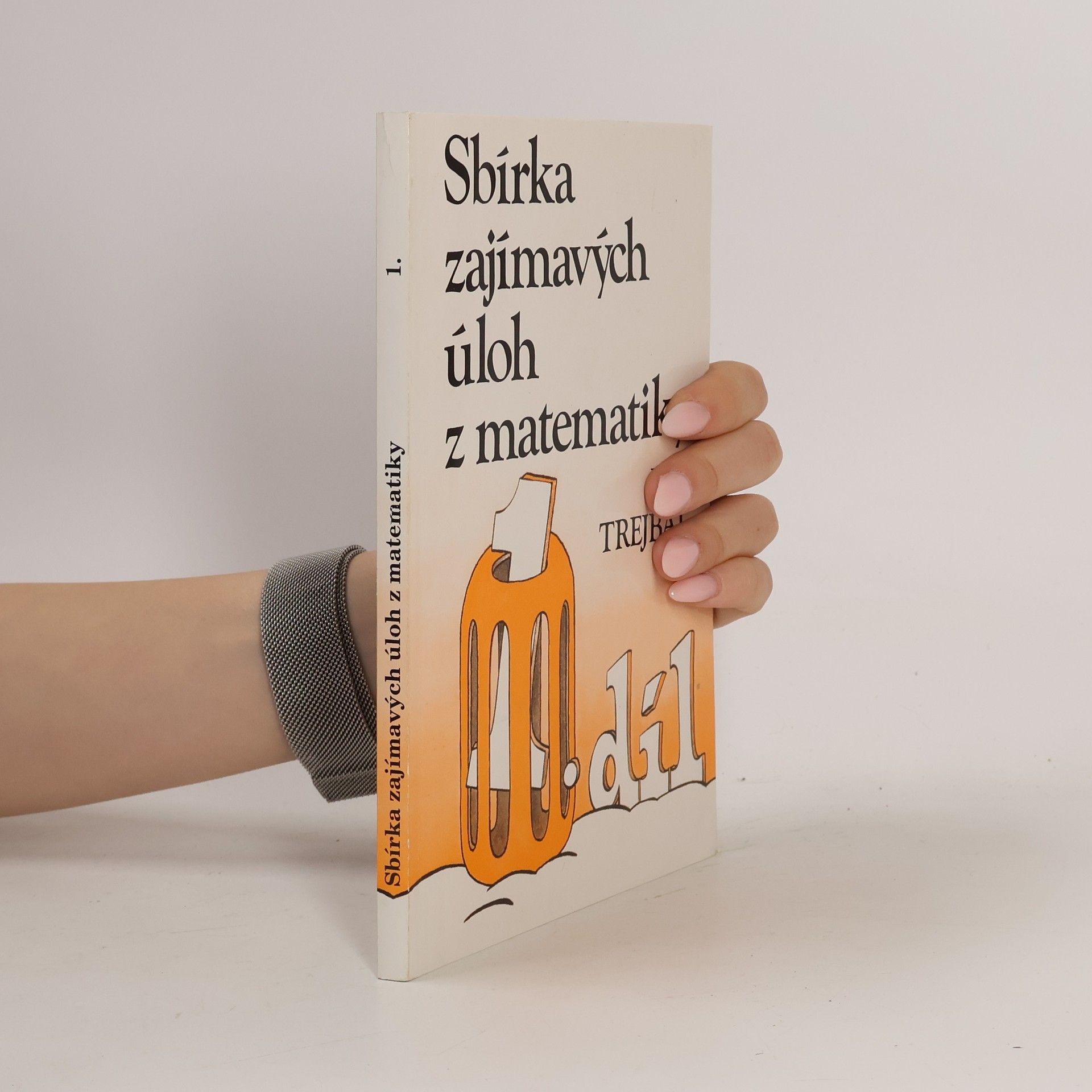 Sbírka zajímavých úloh z matematiky 1