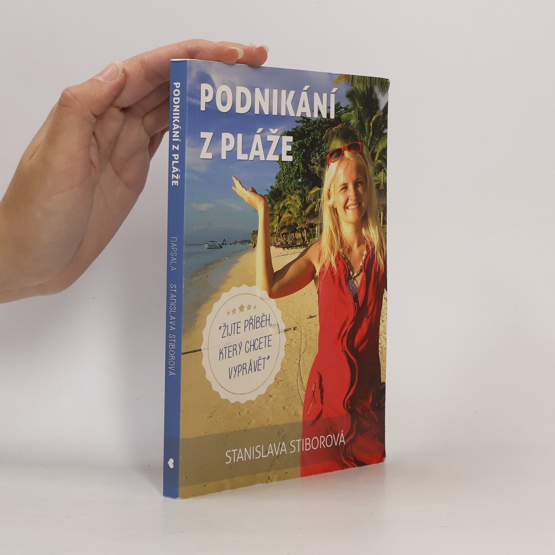 Stanislava Stiborová Podnikání z pláže