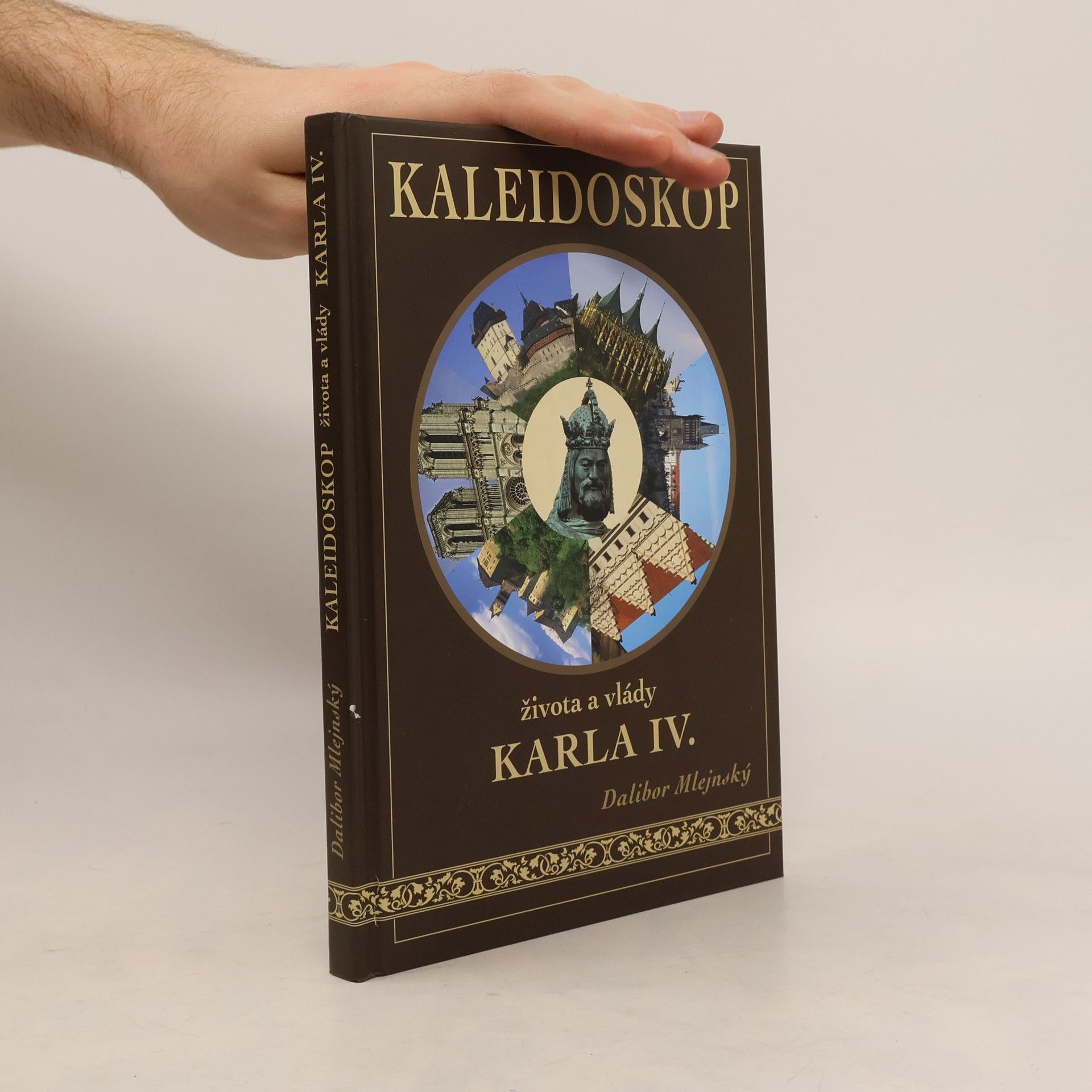 Dalibor Mlejnský Kaleidoskop života a vlády Karla IV.