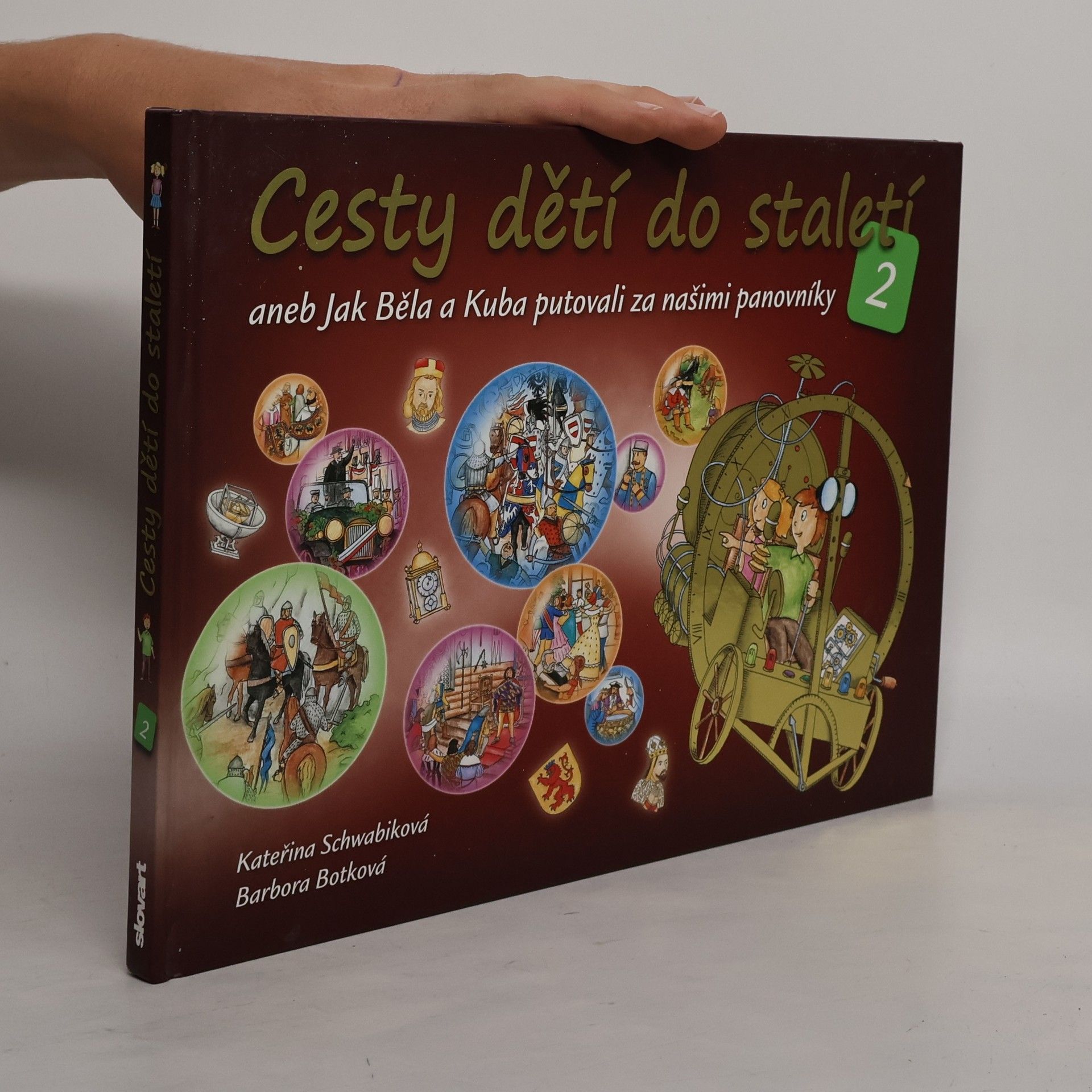 Schwabiková Kateřina Cesty dětí do staletí 2, aneb, Jak Běla a Kuba putovali za našimi panovníky