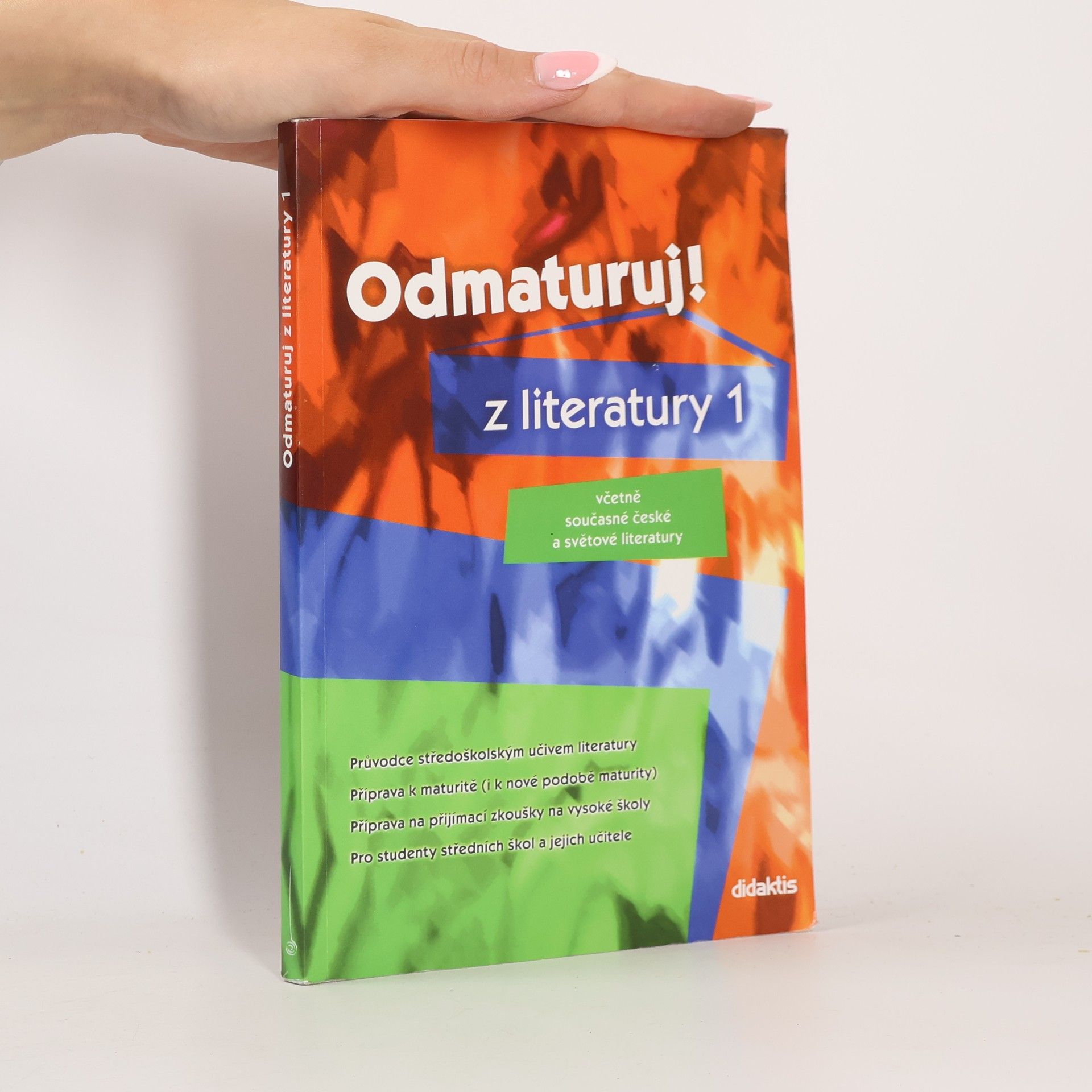 Autorenkollektiv Odmaturuj! z literatury 1 : včetně současné české a světové literatury
