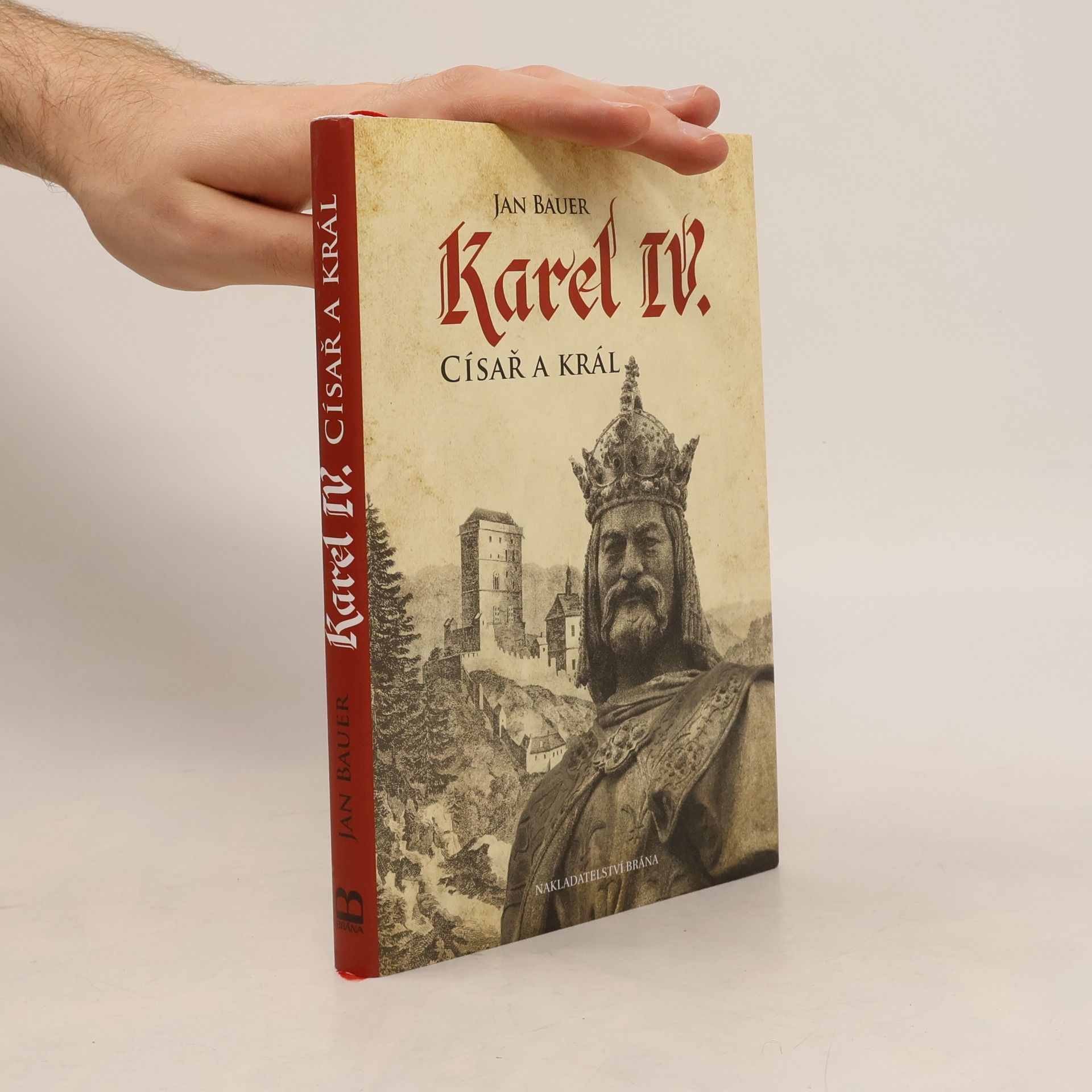 Jan Bauer Karel IV. - Císař a král