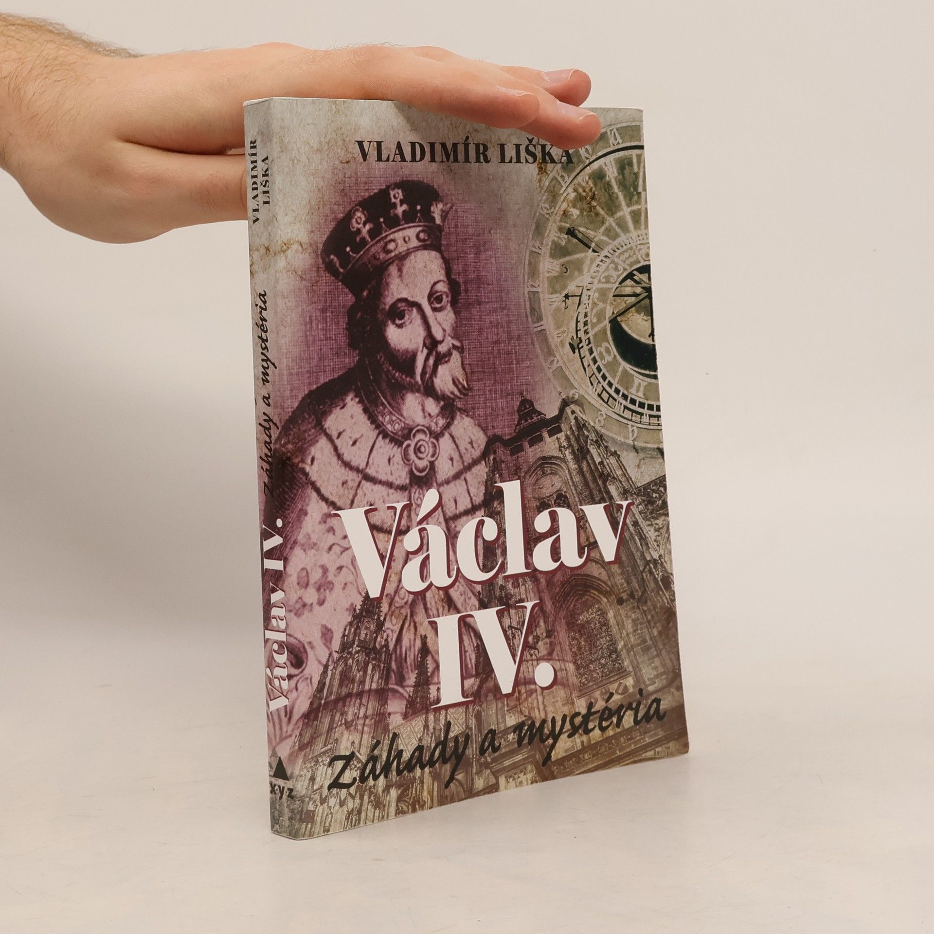 Vladimír Liška Václav IV. Záhady a mystéria
