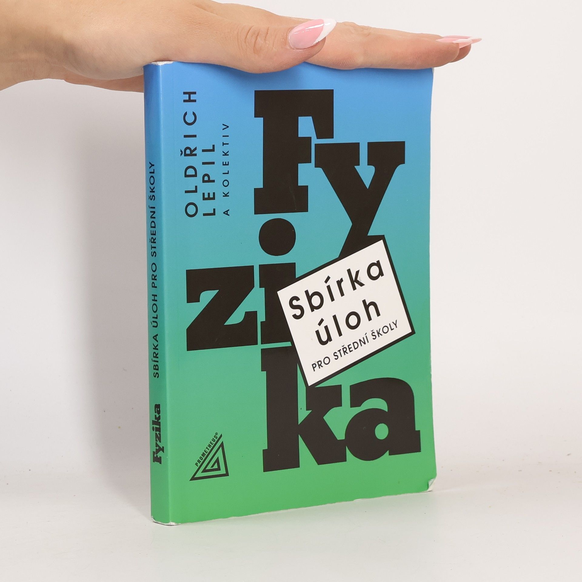 Oldřich Lepil Fyzika. Sbírka úloh pro střední školy
