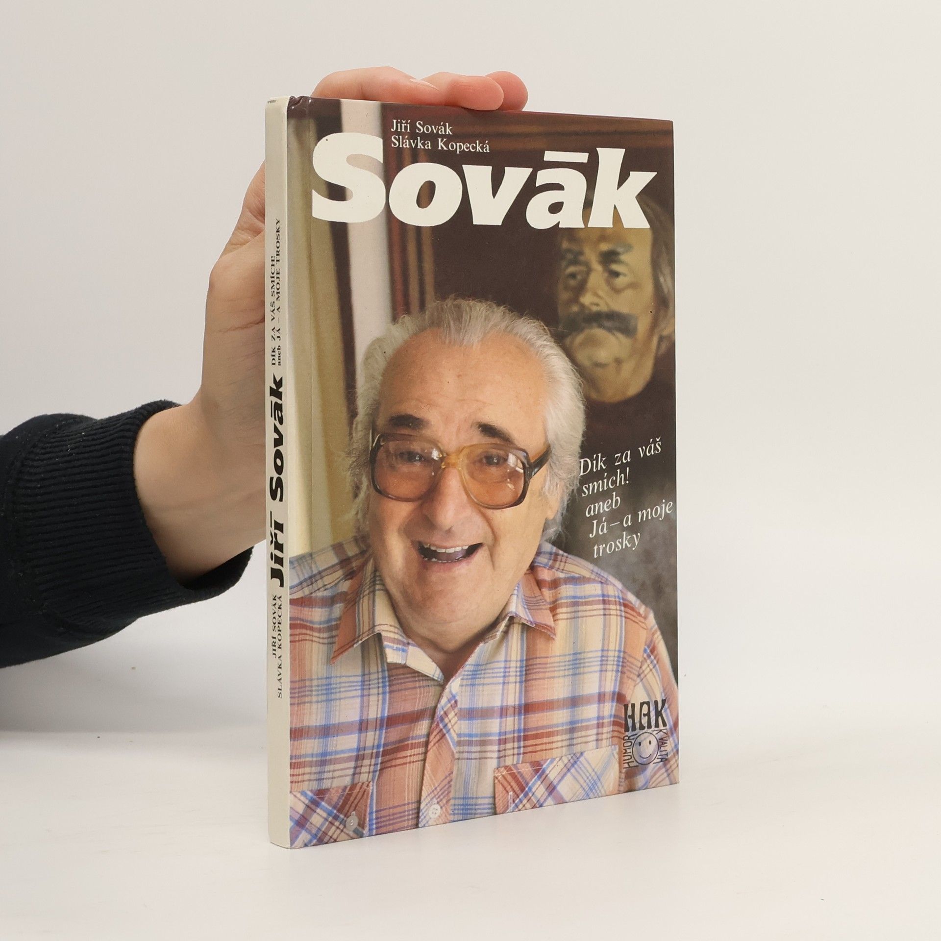 Slávka Kopecká Jiří Sovák. Dík za váš smích! aneb Já - a moje trosky