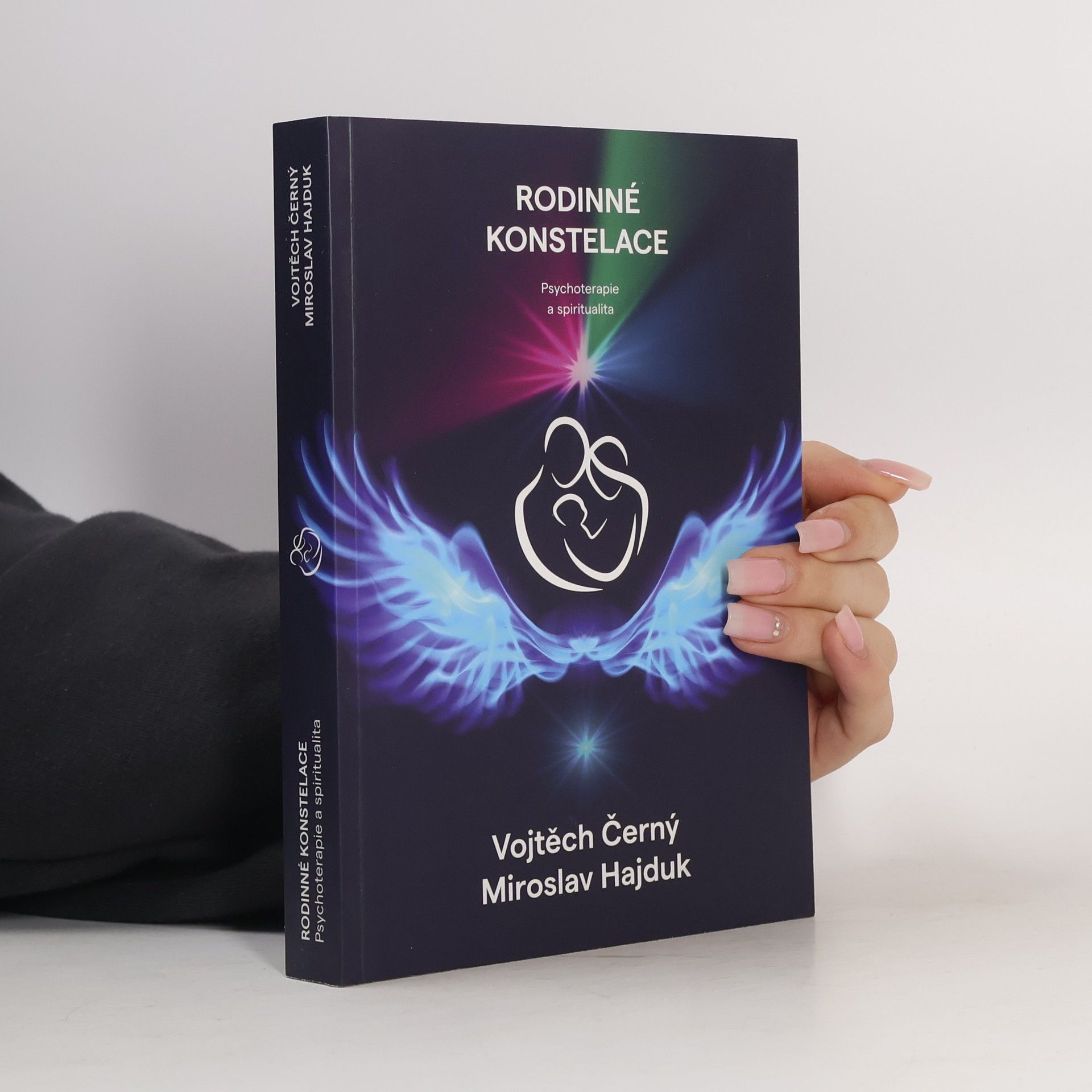 Miroslav Hajduk Rodinné konstelace : psychoterapie a spiritualita