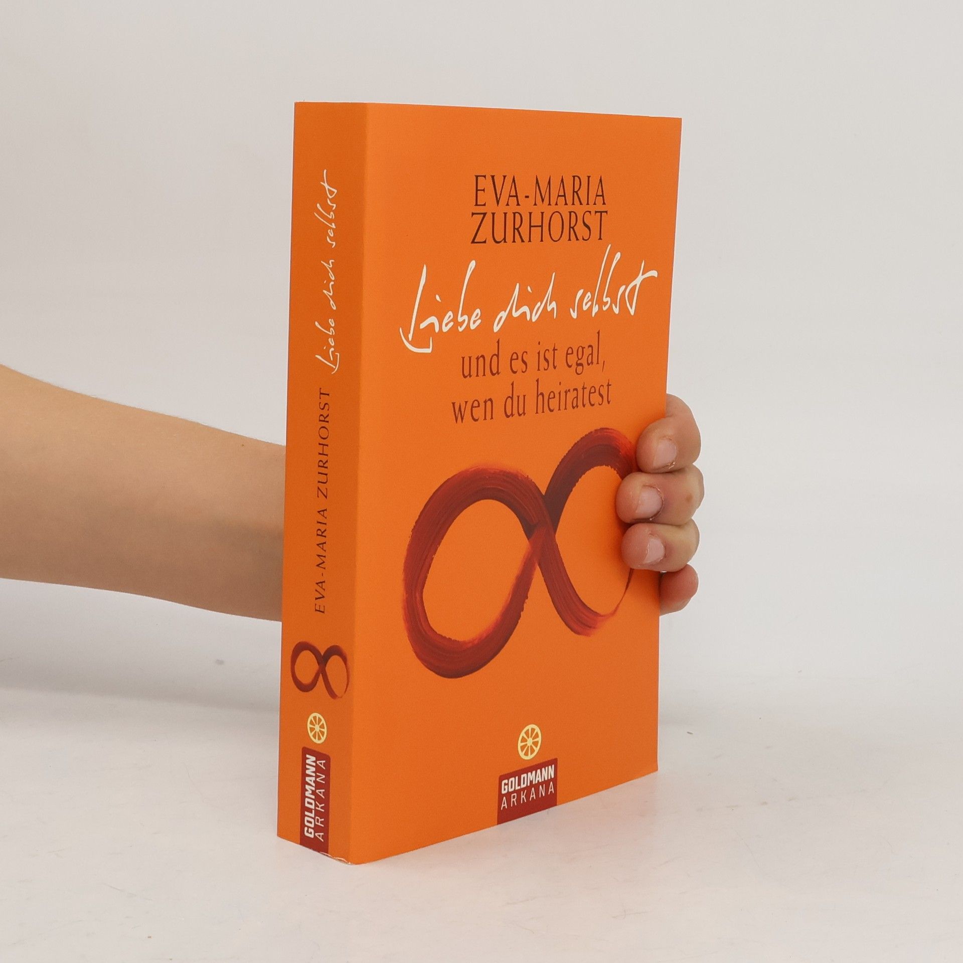 Eva-Maria Zurhorst Liebe dich selbst und es ist egal, wen du heiratest