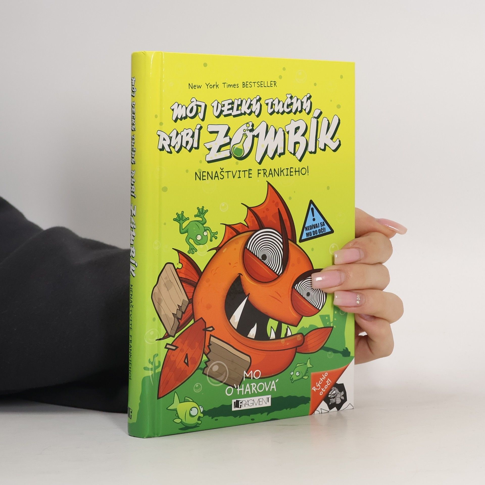 Mo O'Hara Môj veľký tučný rybí zombík: Nenaštvite Frankieho!