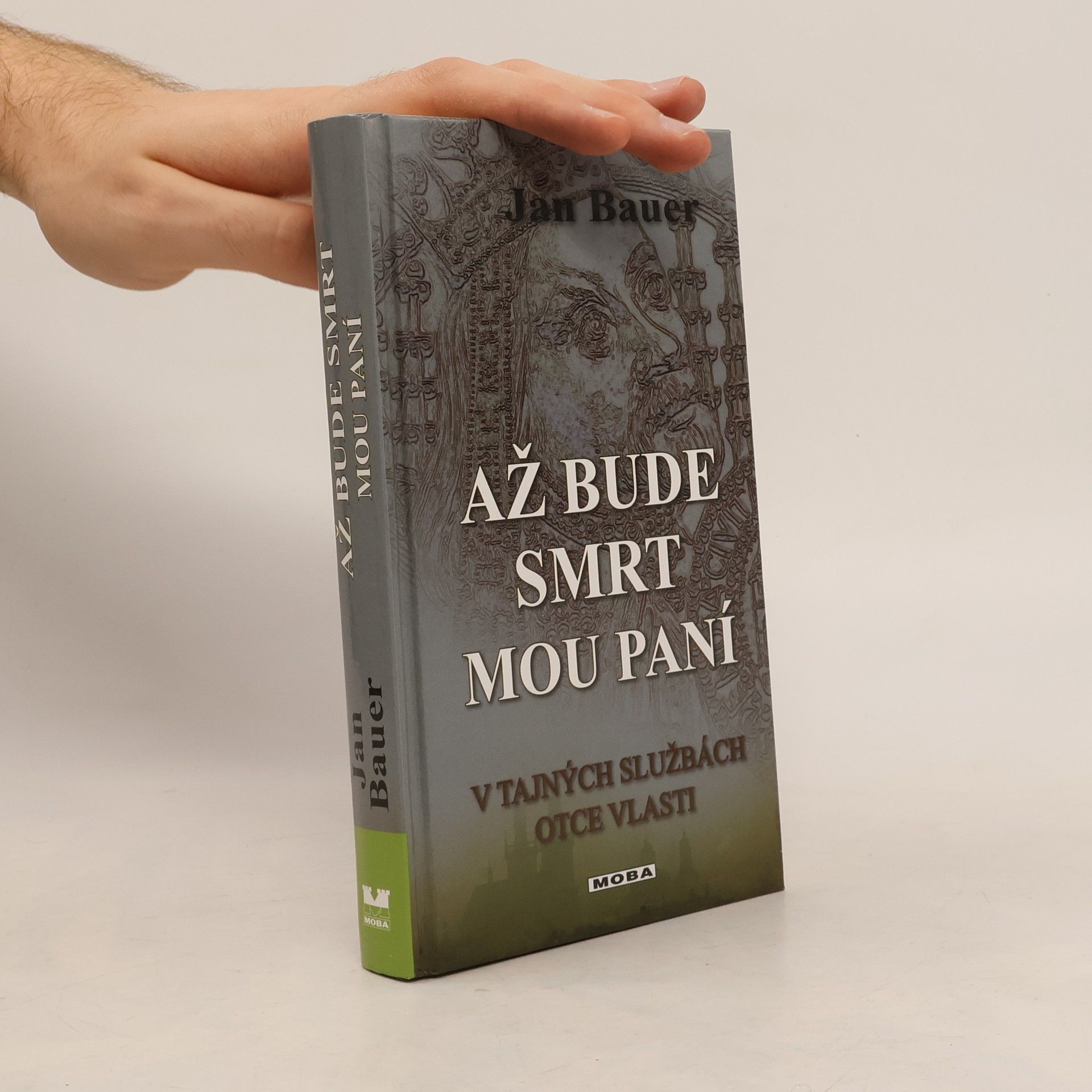 Až bude smrt mou paní. V tajných službách Otce vlasti