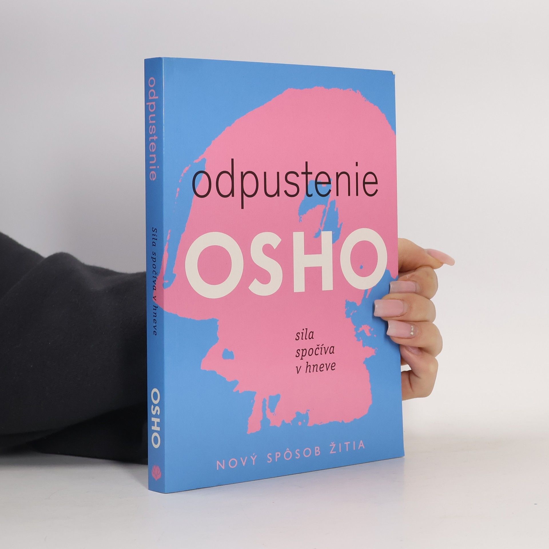 Osho Odpustenie. Sila spočívá v hneve.