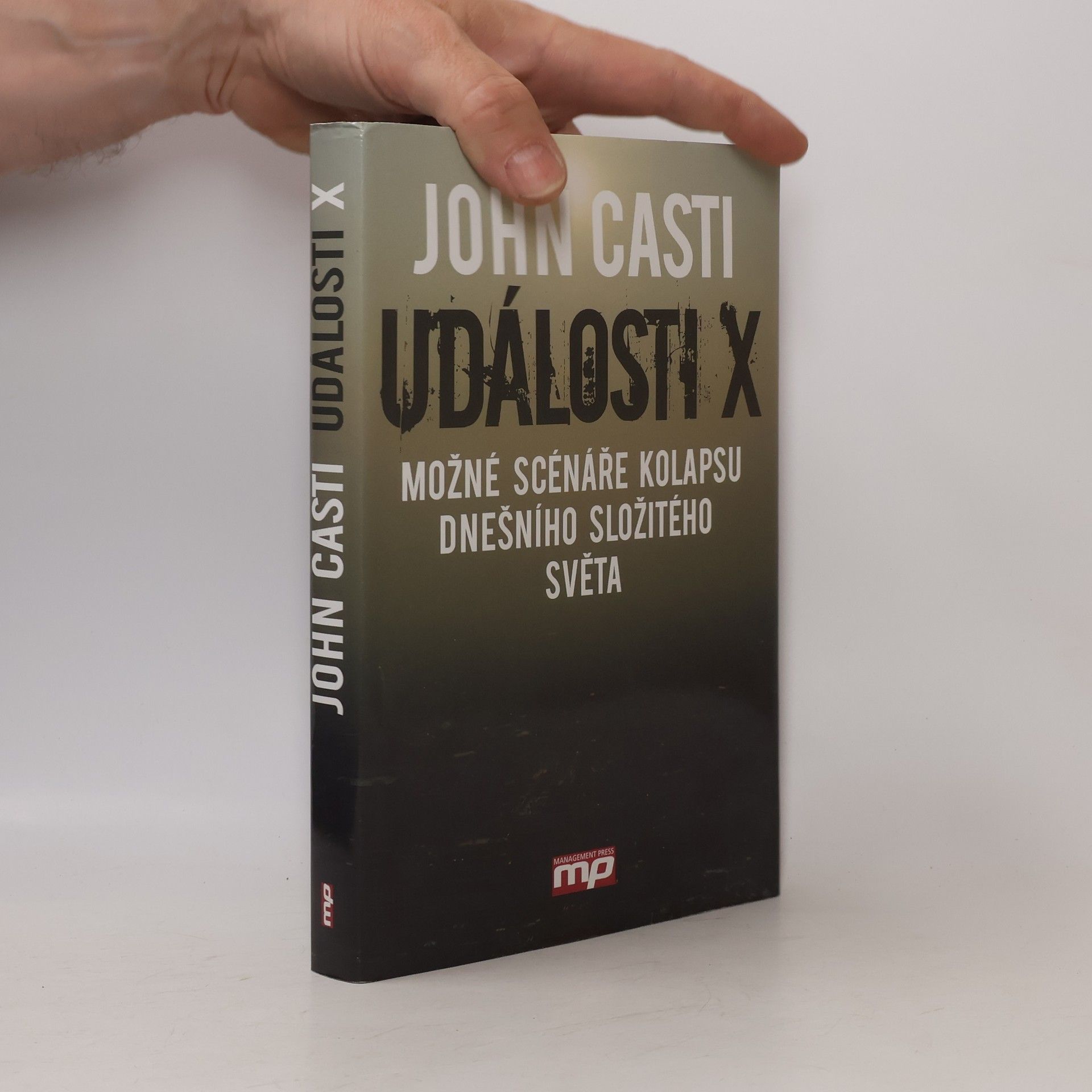 John L. Casti Události X: Možné scénáře kolapsu dnešního složitého světa