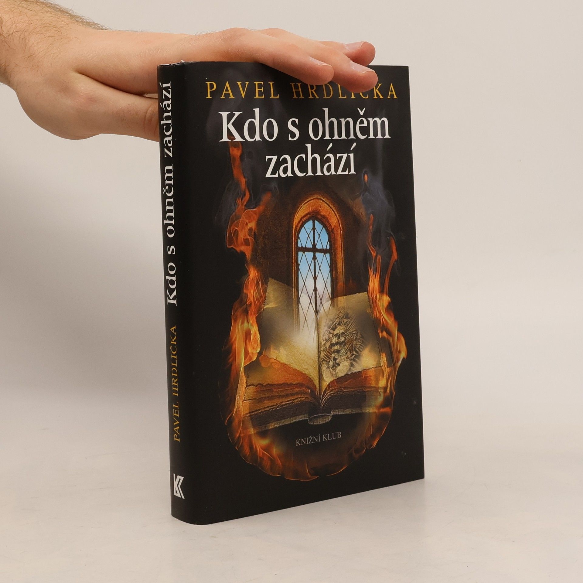 Pavel Hrdlička Kdo s ohněm zachází