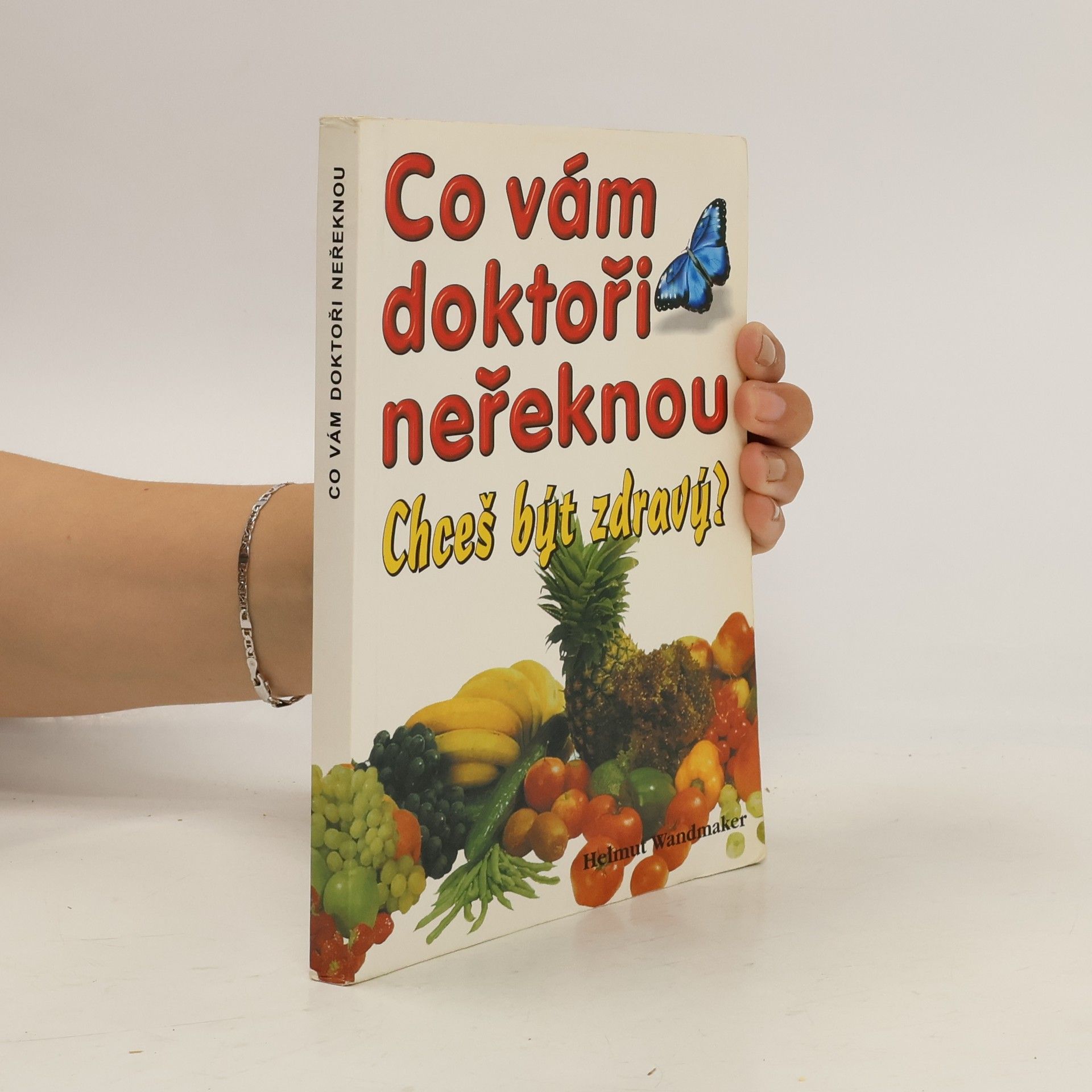 Helmut Wandmaker Co vám doktoři neřeknou