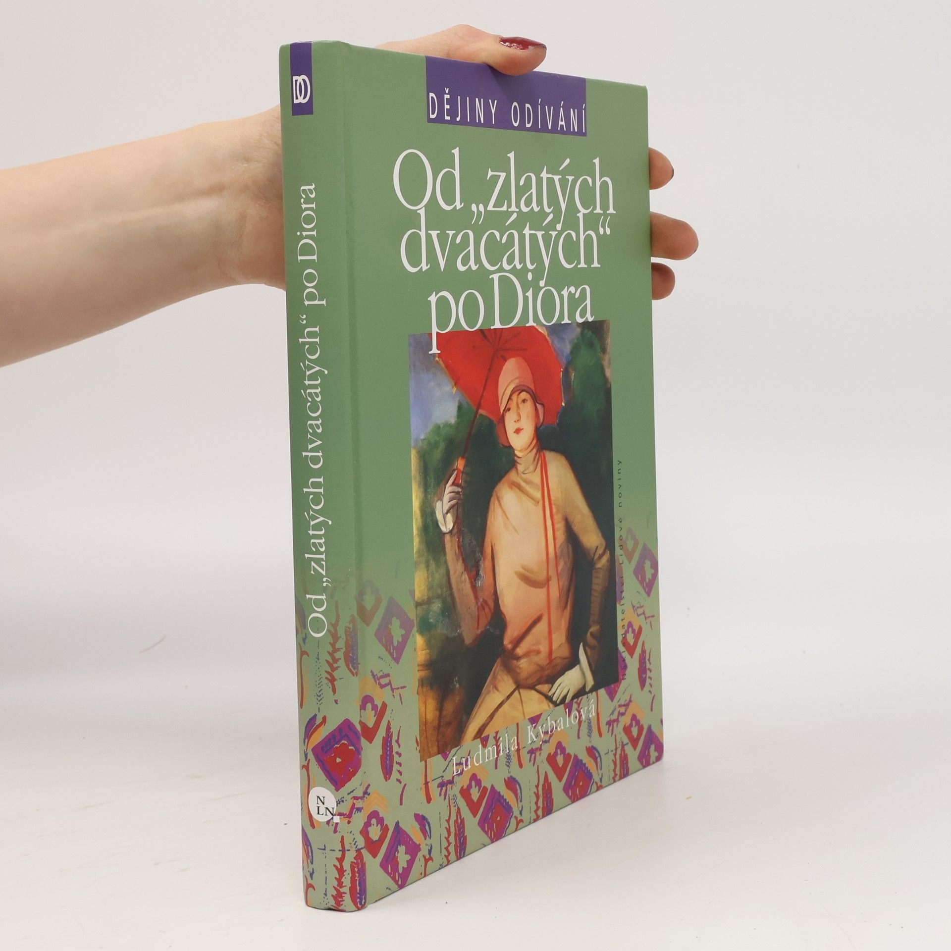 Ludmila Hartmannová Kybalová Od "zlatých dvacátých" po Diora