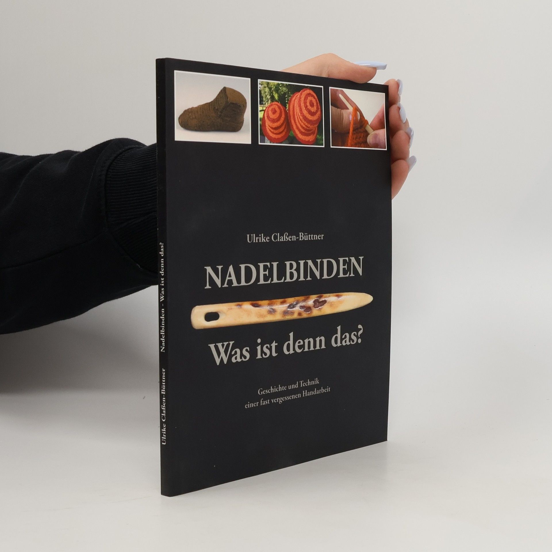 Ulrike Claßen-Büttner Nadelbinden - was ist denn das?