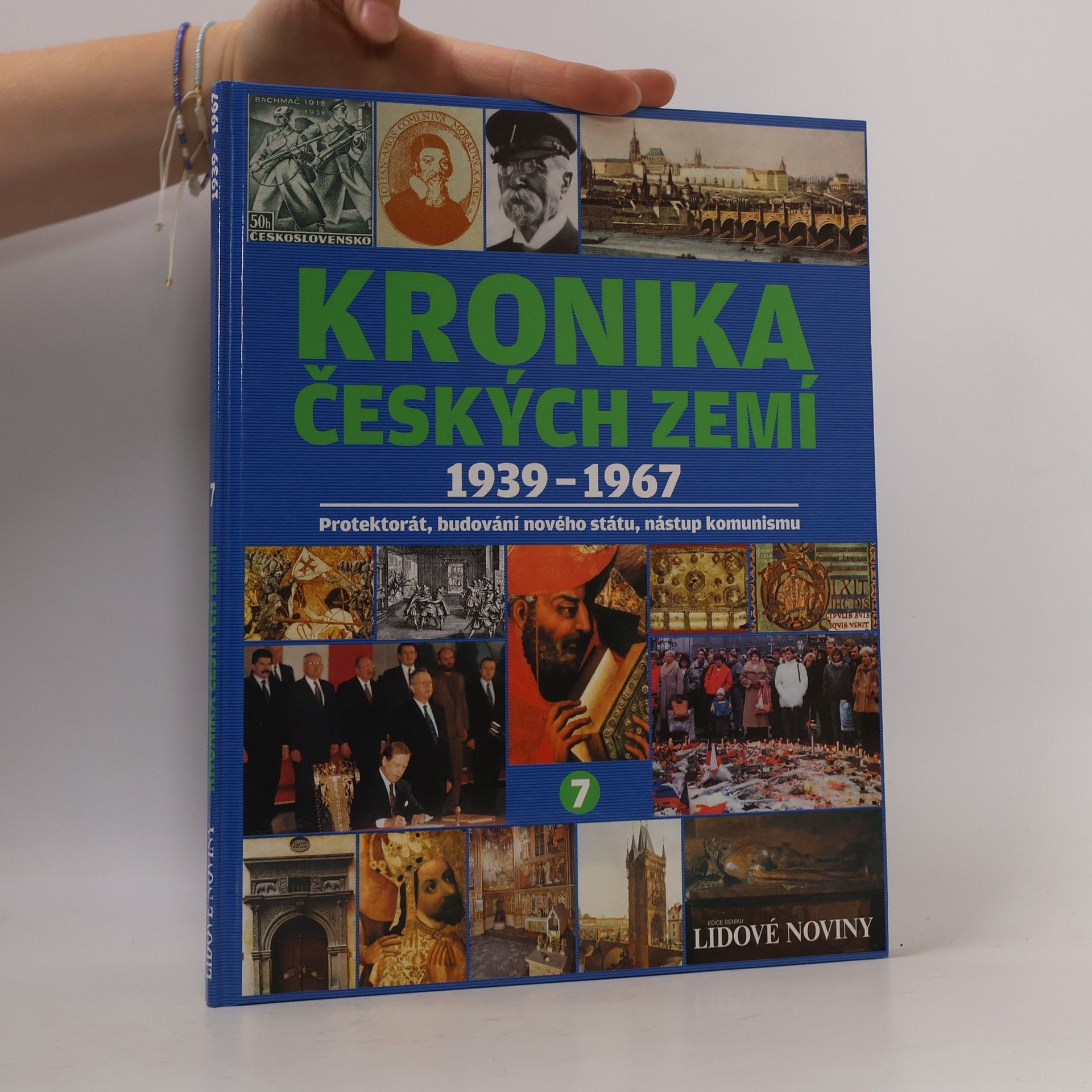 Kolektiv autorů Kronika Českých zemí 7. 1939-1967. Protektorát, budování nového státu, nástup komunismu
