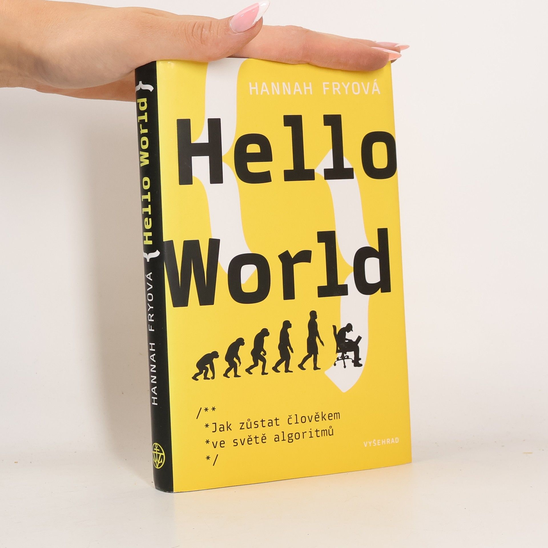 Roman Šolc Hello World. Jak zůstat člověkem ve světě algoritmů