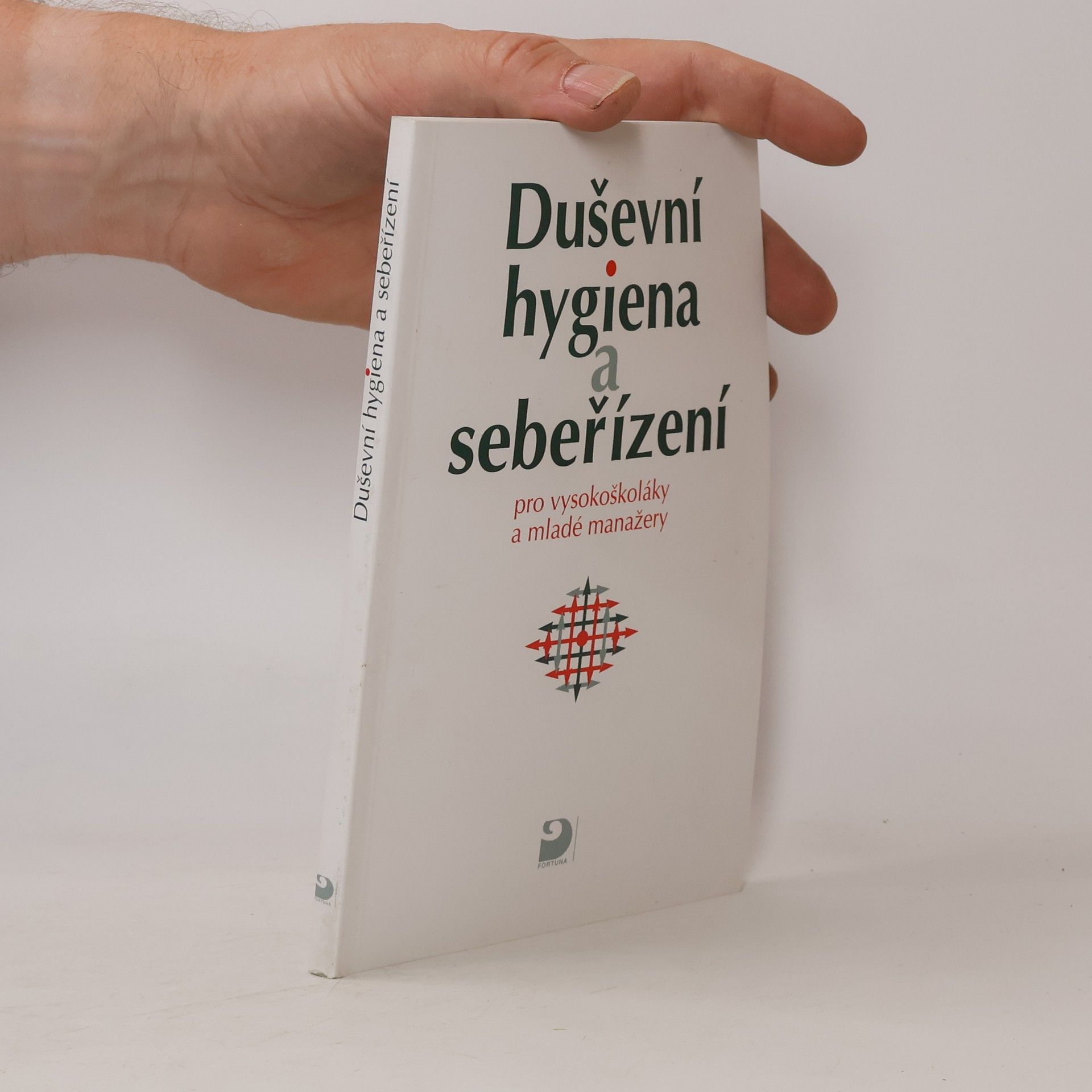 Eva Bedrnová Duševní hygiena a sebeřízení pro vysokoškoláky a mladé manažery
