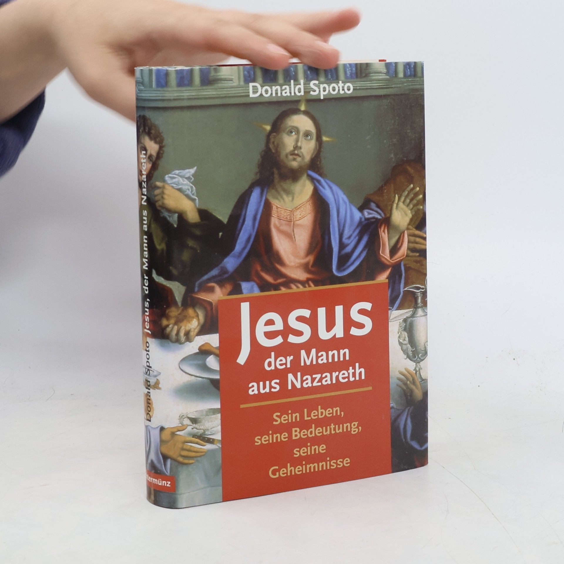 Donald Spoto Jesus, der Mann aus Nazareth