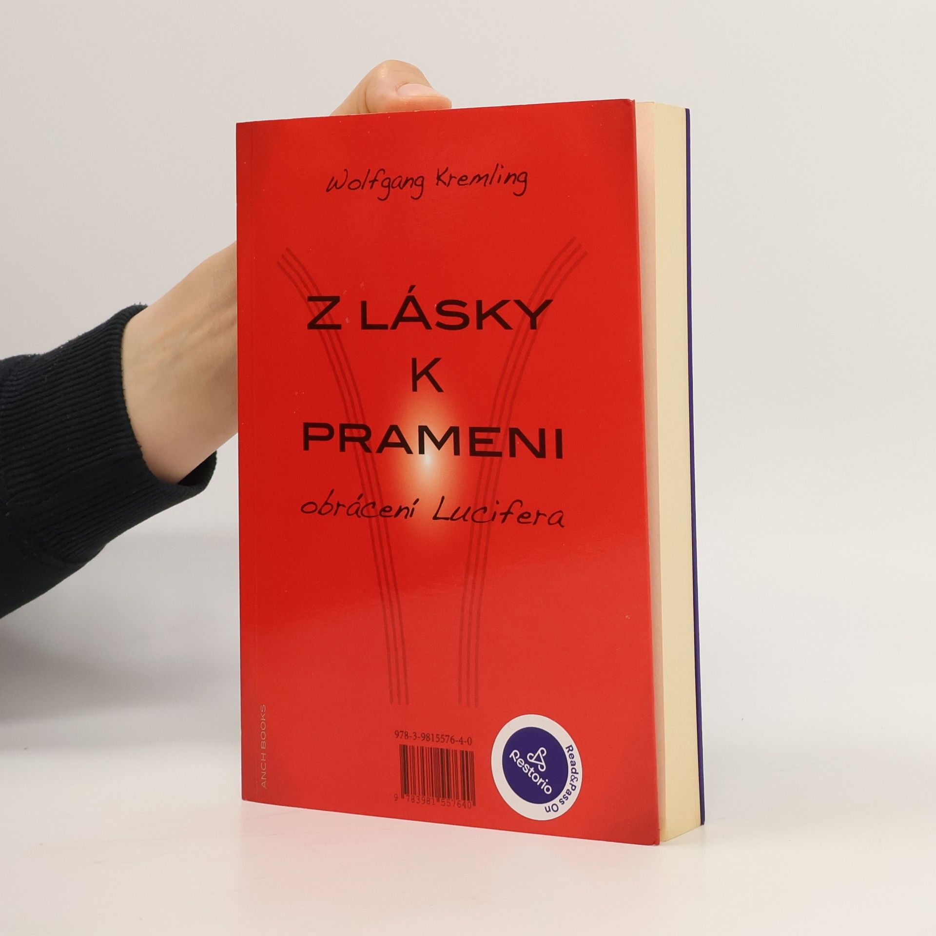 Wolfgang Kremling Z lásky k prameni : obrácení Lucifera ; Světelný Matrix : jak se spojit s Pramenem