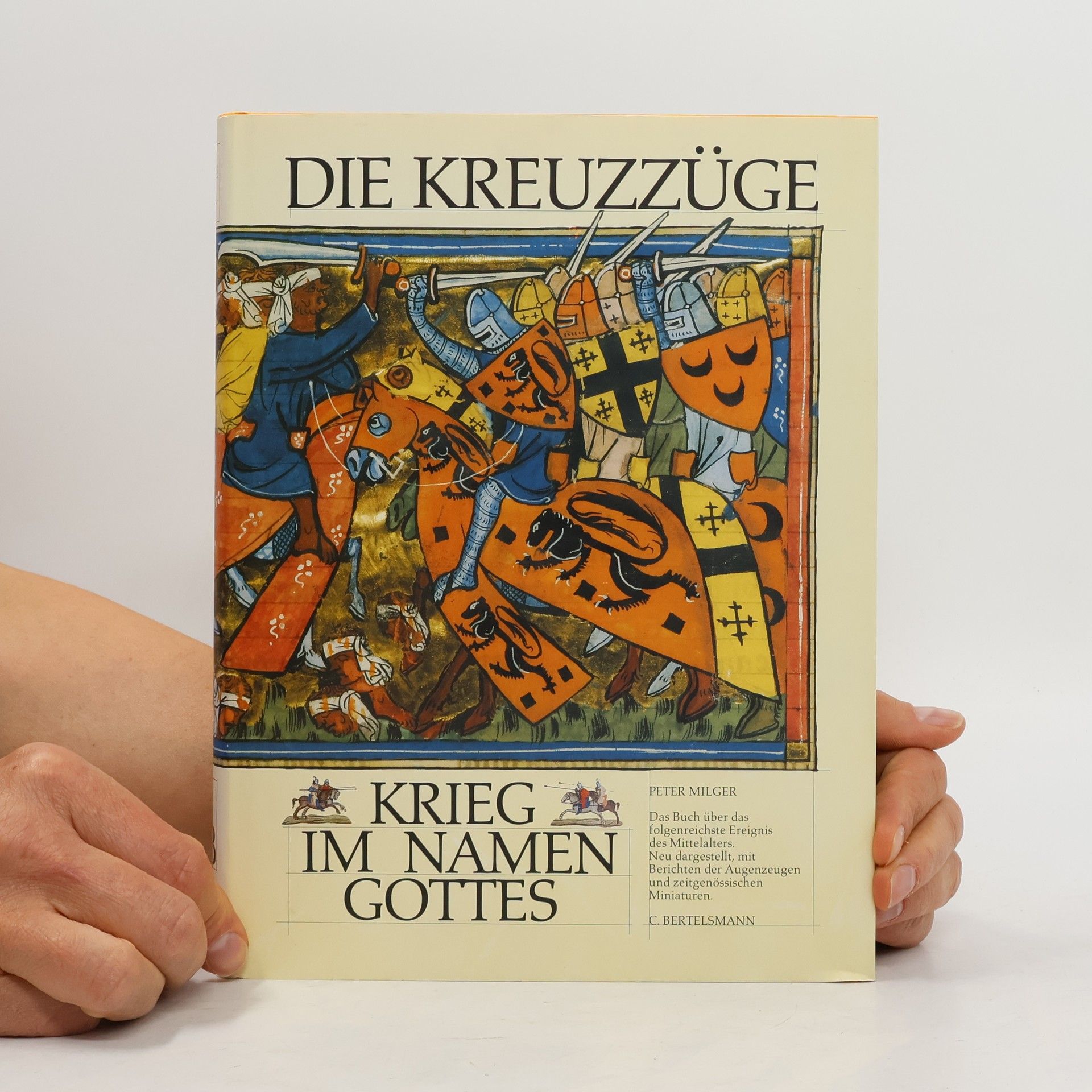 Peter Milger Die Kreuzzüge. Krieg im Namen Gottes