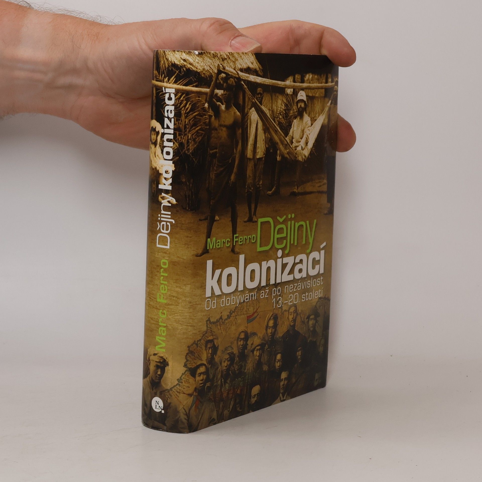 Marc Ferro Dějiny kolonizací : od dobývání po nezávislost 13.-20. století