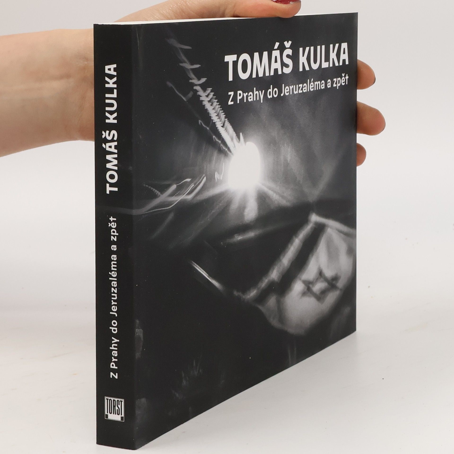 Tomáš Kulka Z Prahy do Jeruzaléma a zpět
