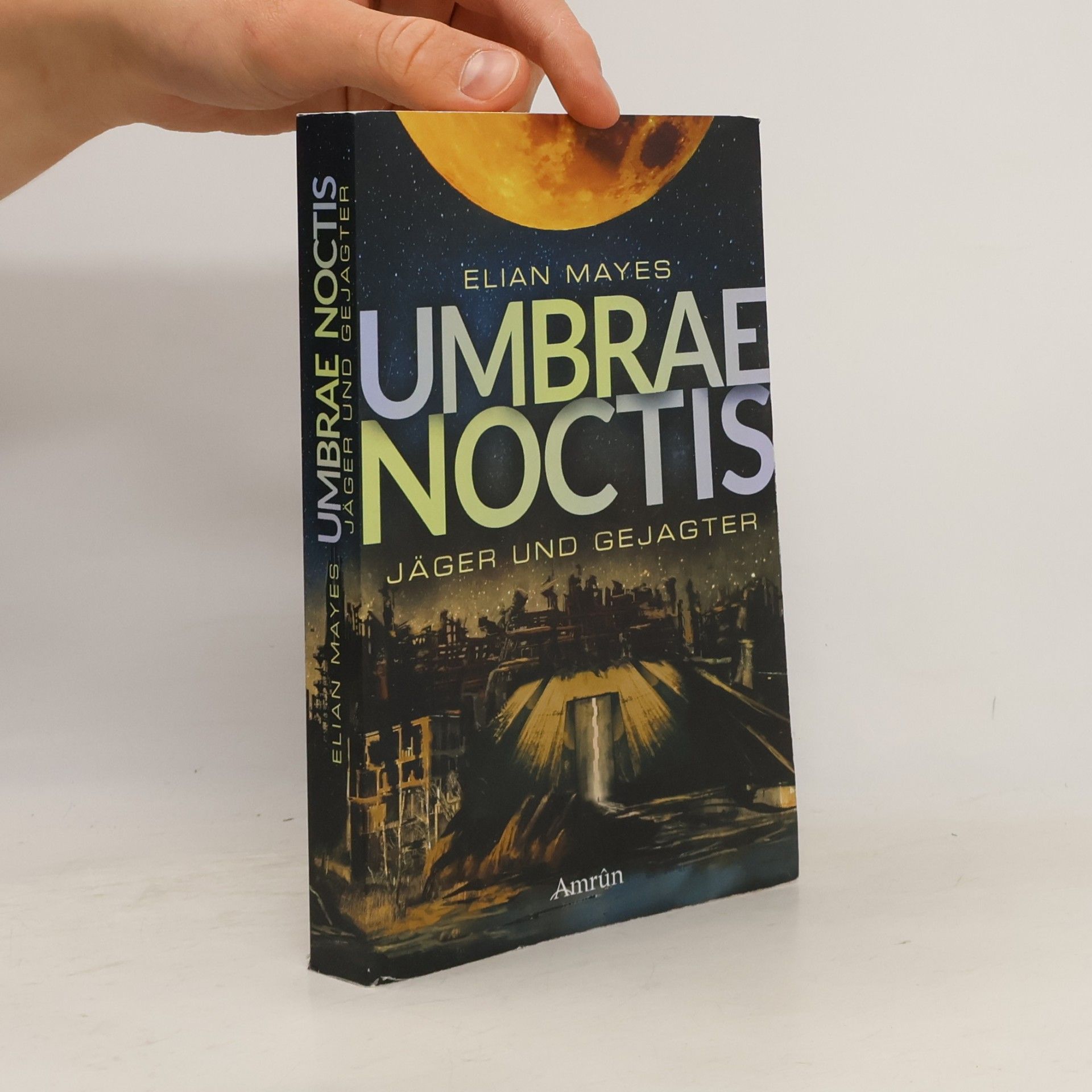 Elian Mayes Umbrae Noctis 1: Jäger und Gejagter