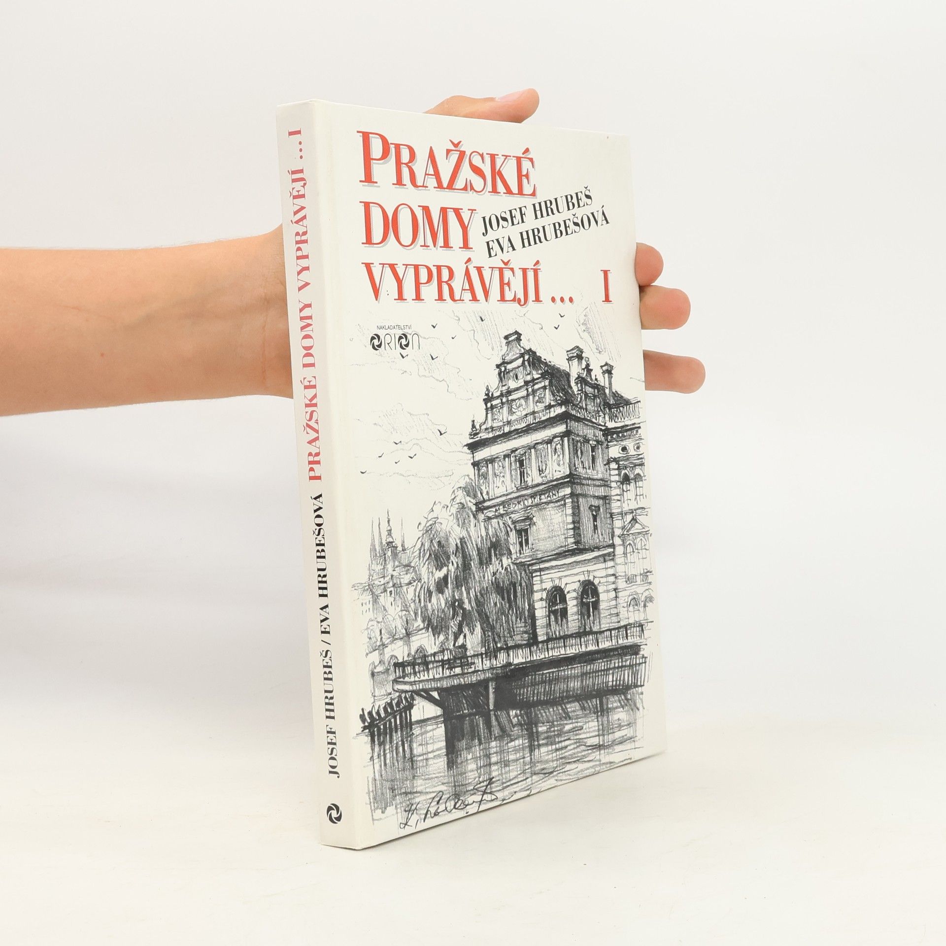 Josef Hrubeš Pražské domy vyprávějí...