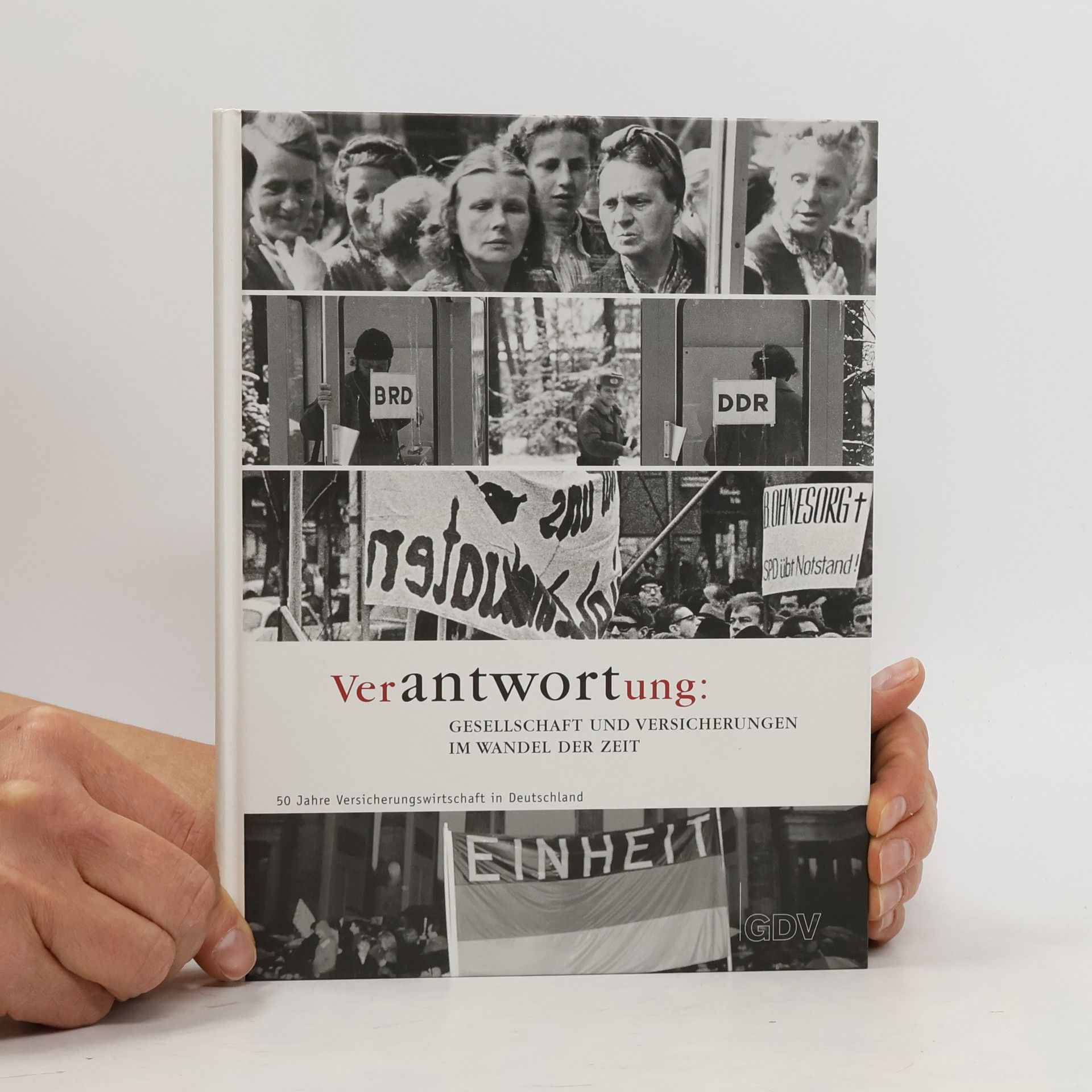 Autorenkollektiv Verantwortung. Gesellschaft und Versicherungen im Wandel der Zeit