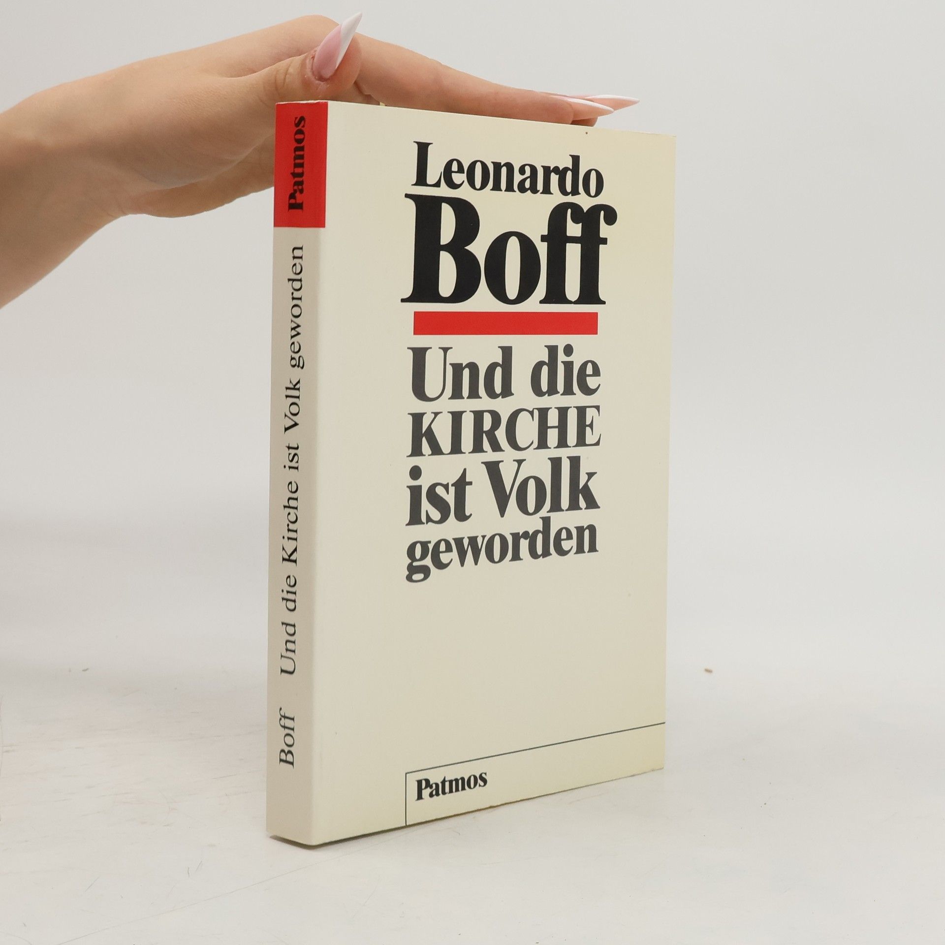 Leonardo Boff Und die Kirche ist Volk geworden