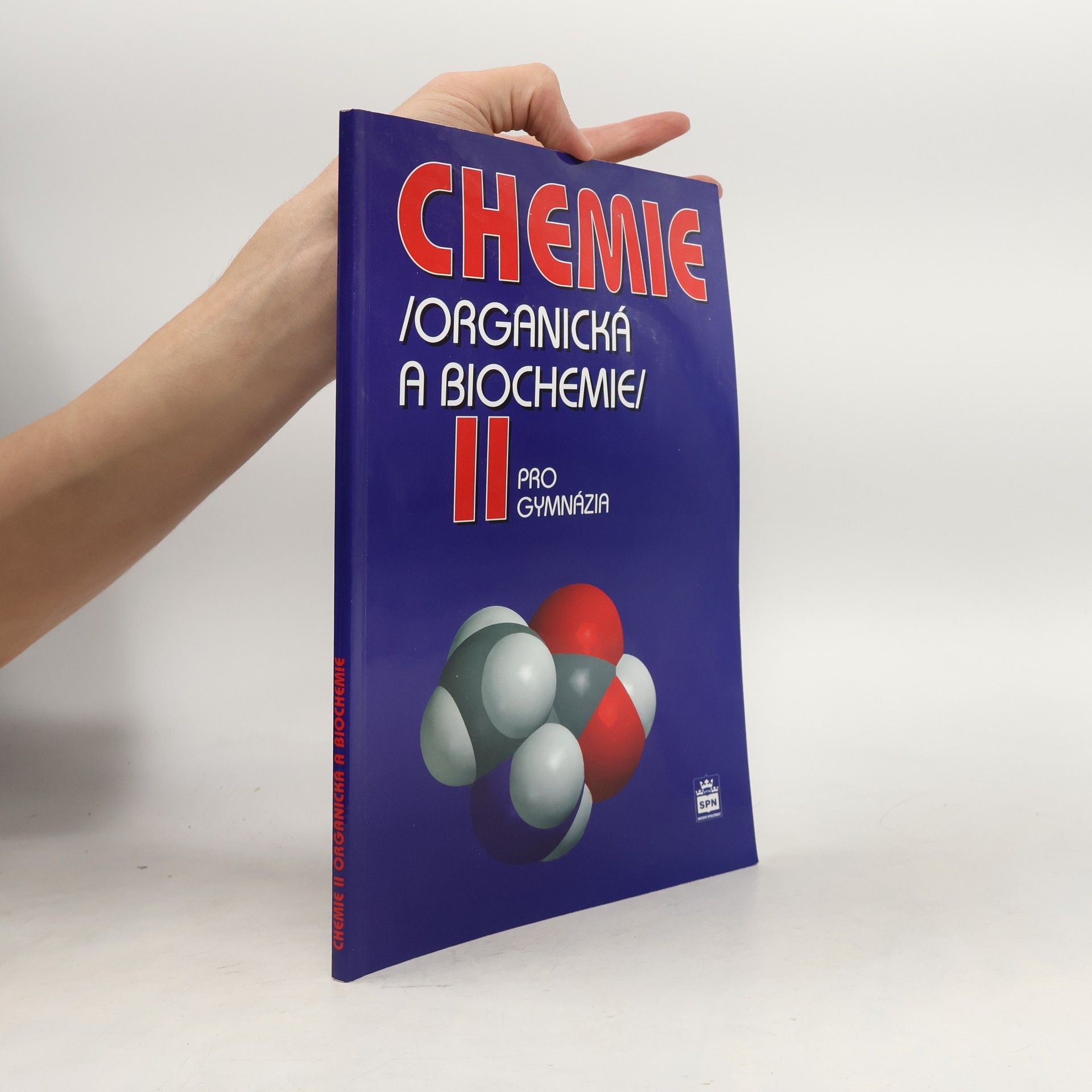 Jiří Pospíšil Chemie II : (organická a biochemie) : pro gymnázia
