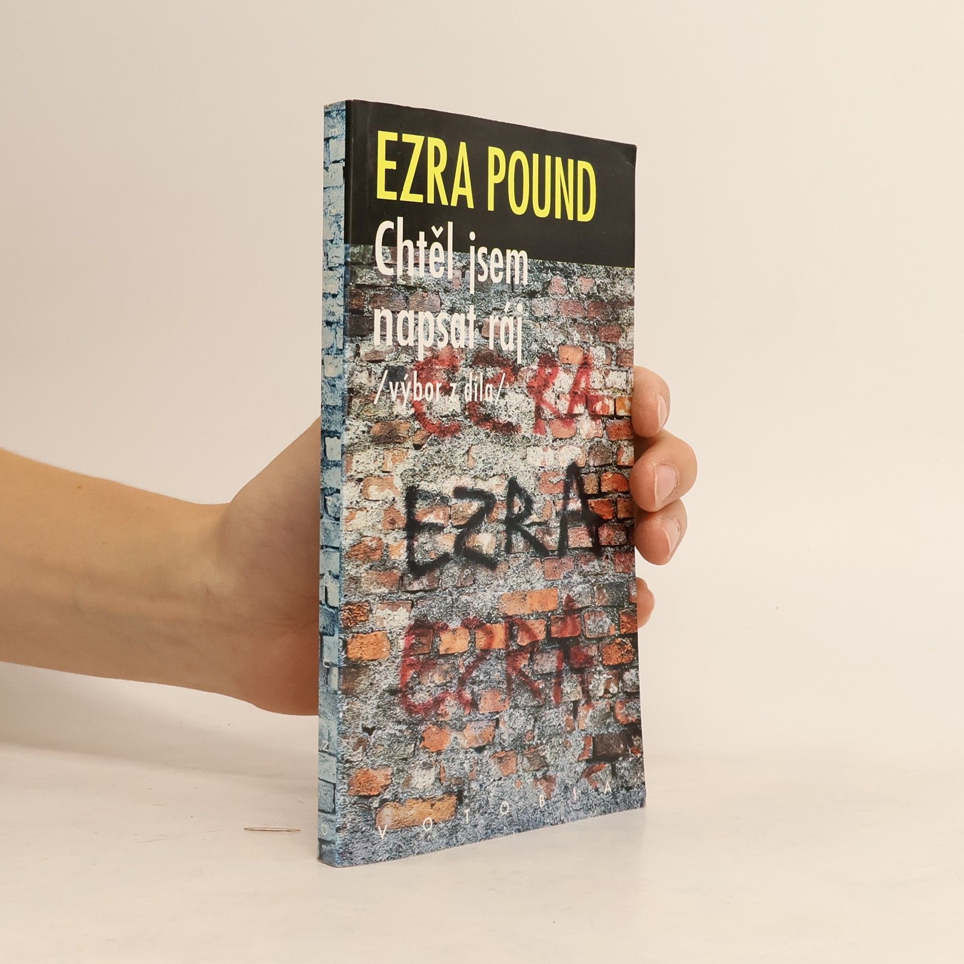 Ezra Pound Chtěl jsem napsat ráj. Výbor z díla