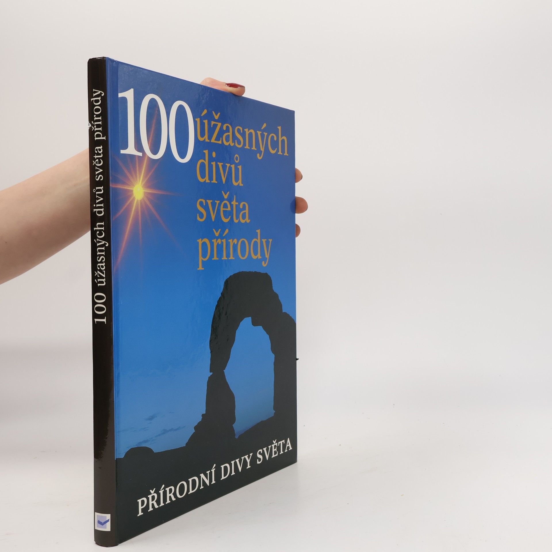 John Baxter 100 úžasných divů světa přírody. Přírodní divy světa