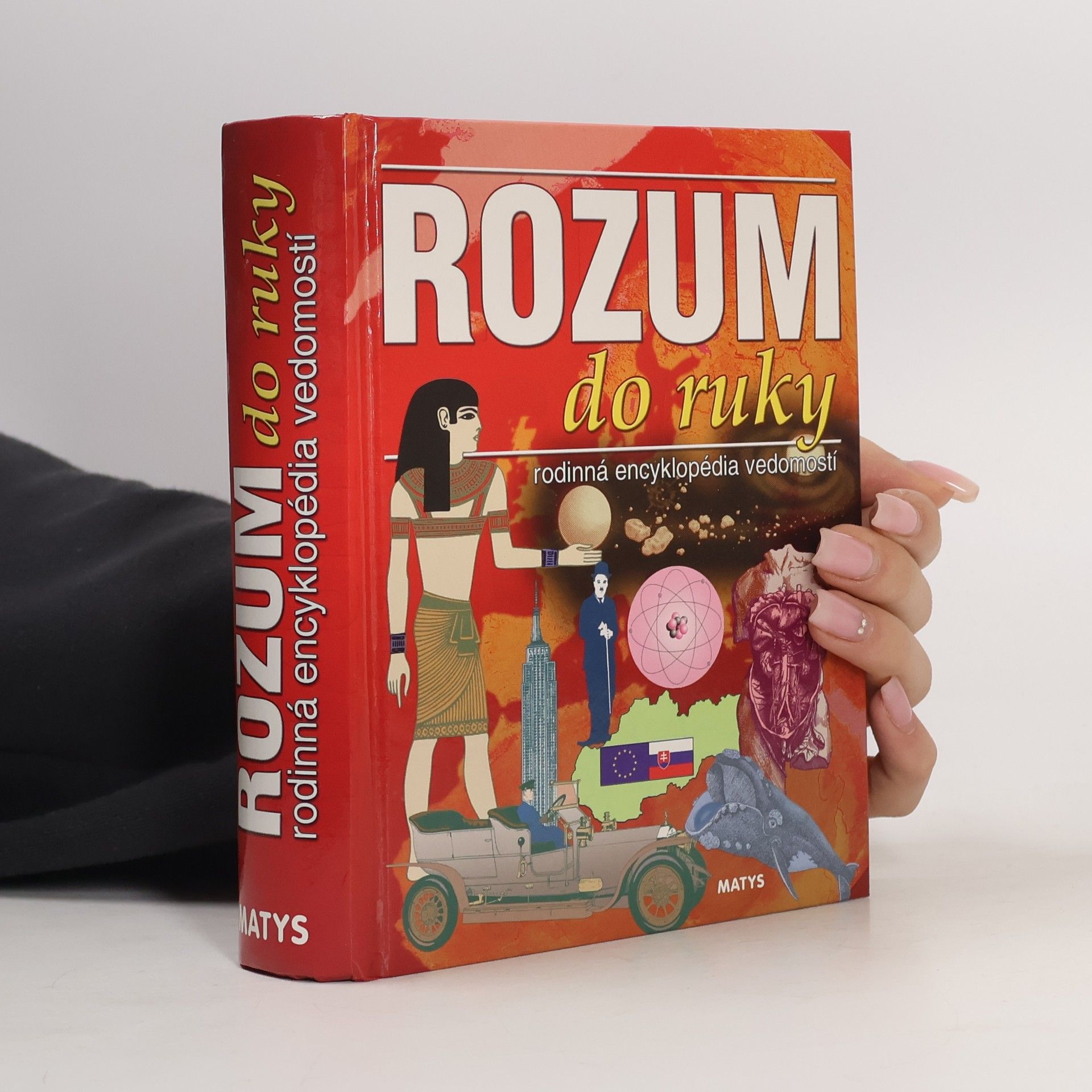 Various authors Rozum do ruky: rodinná encyklopédia vedomostí