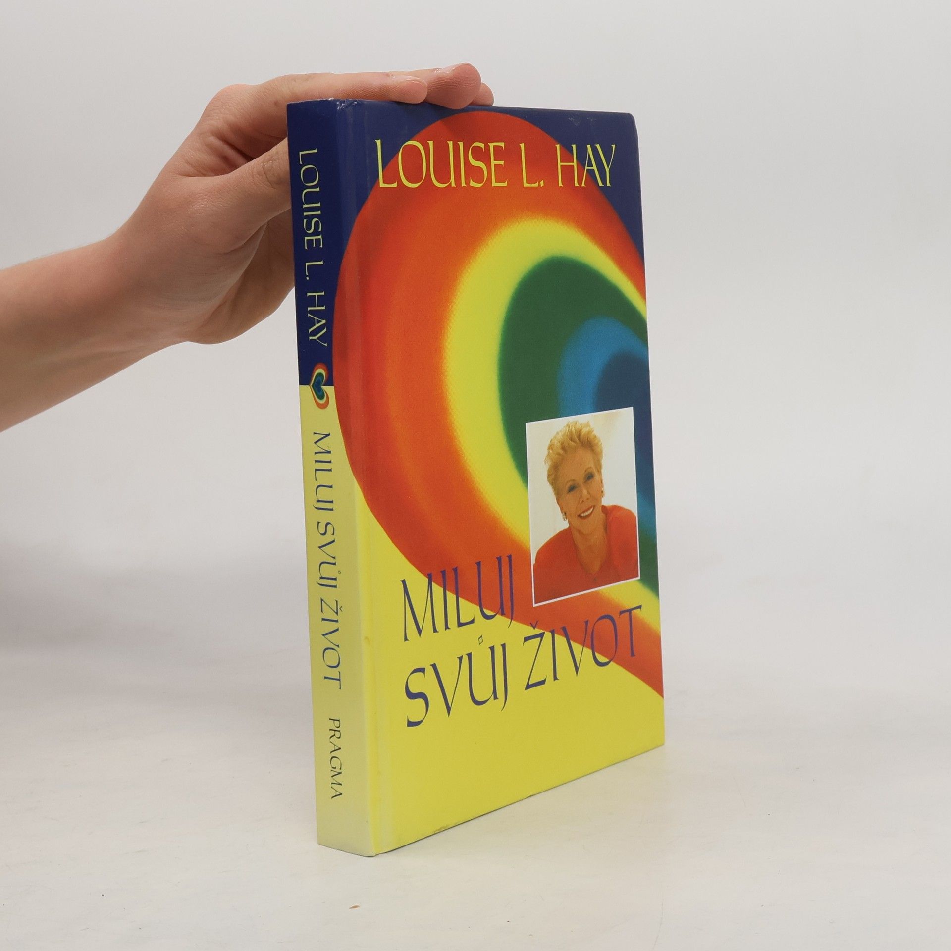 Louise Lynn Hay Miluj svůj život