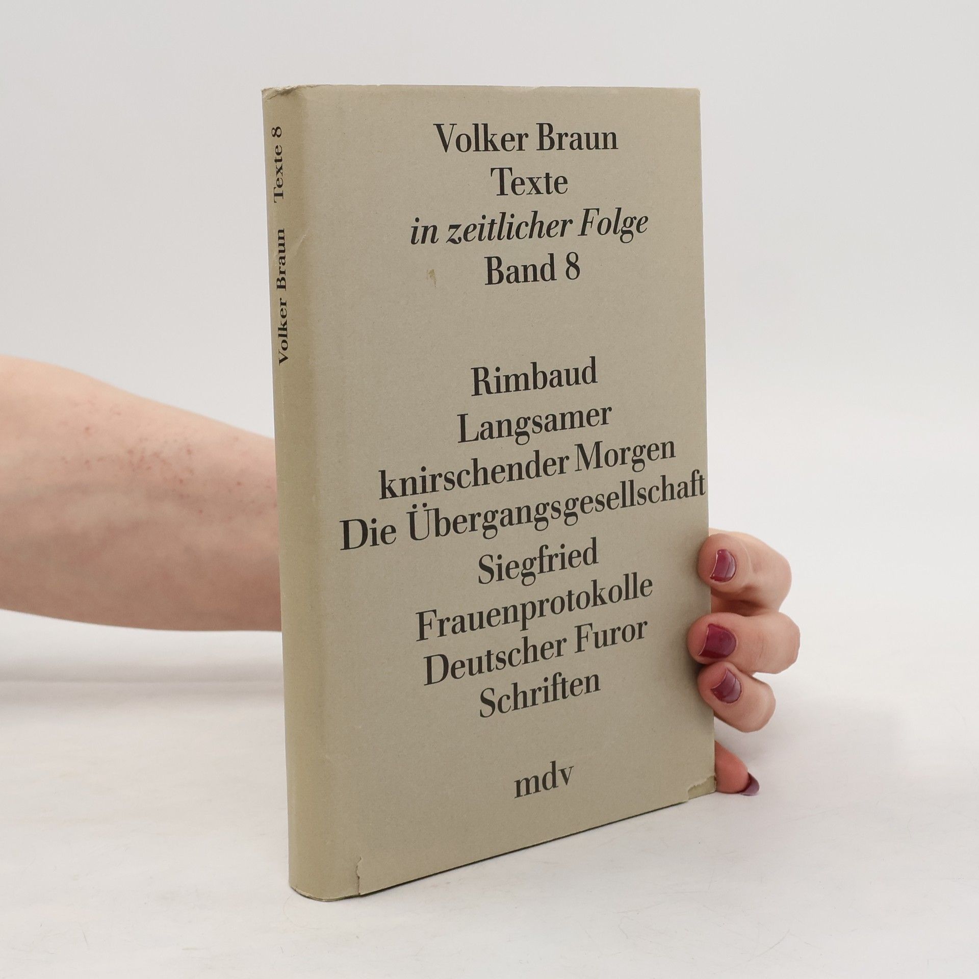 Volker Braun Texte in zeitlicher Folge Band 8