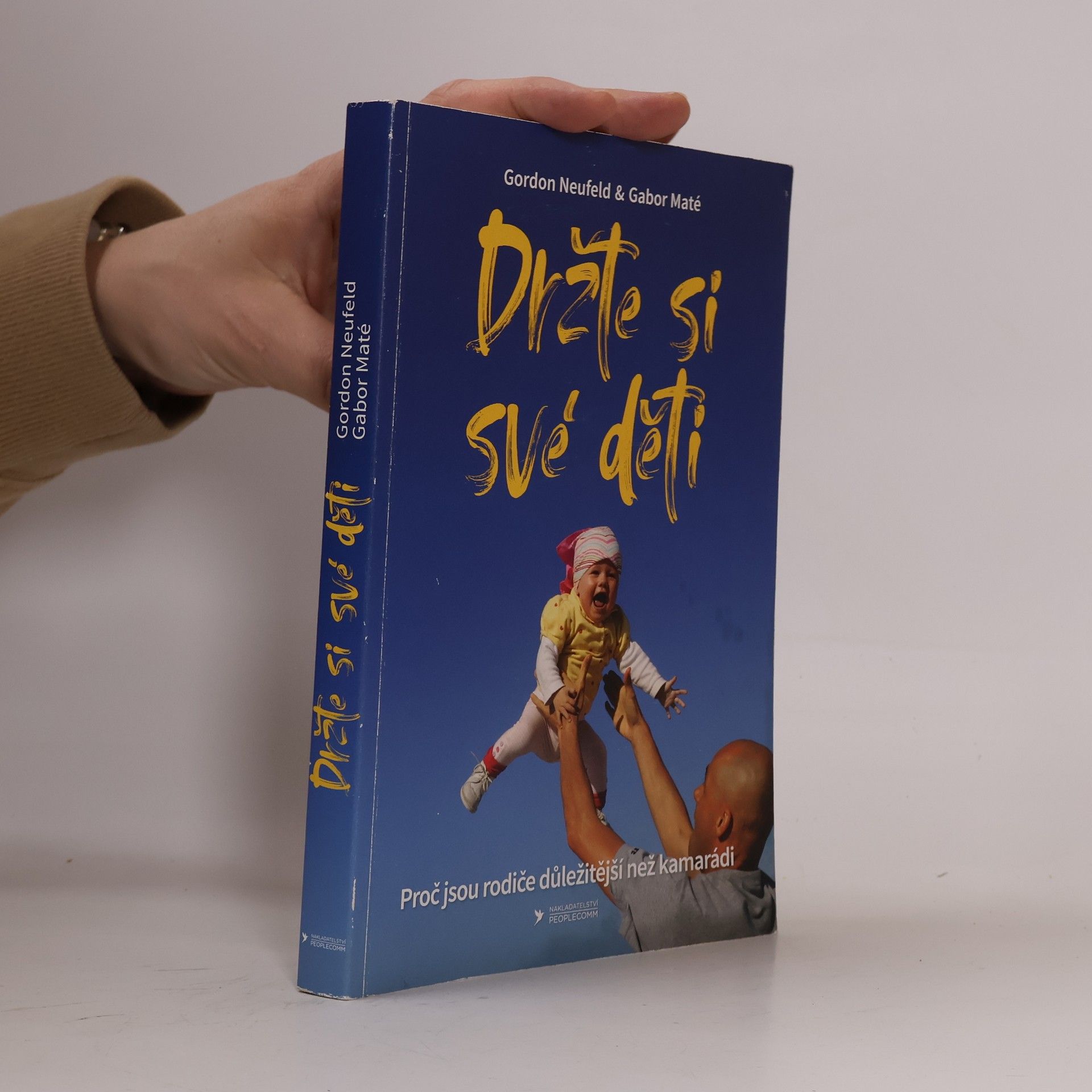 Gordon Neufeld Držte si své děti