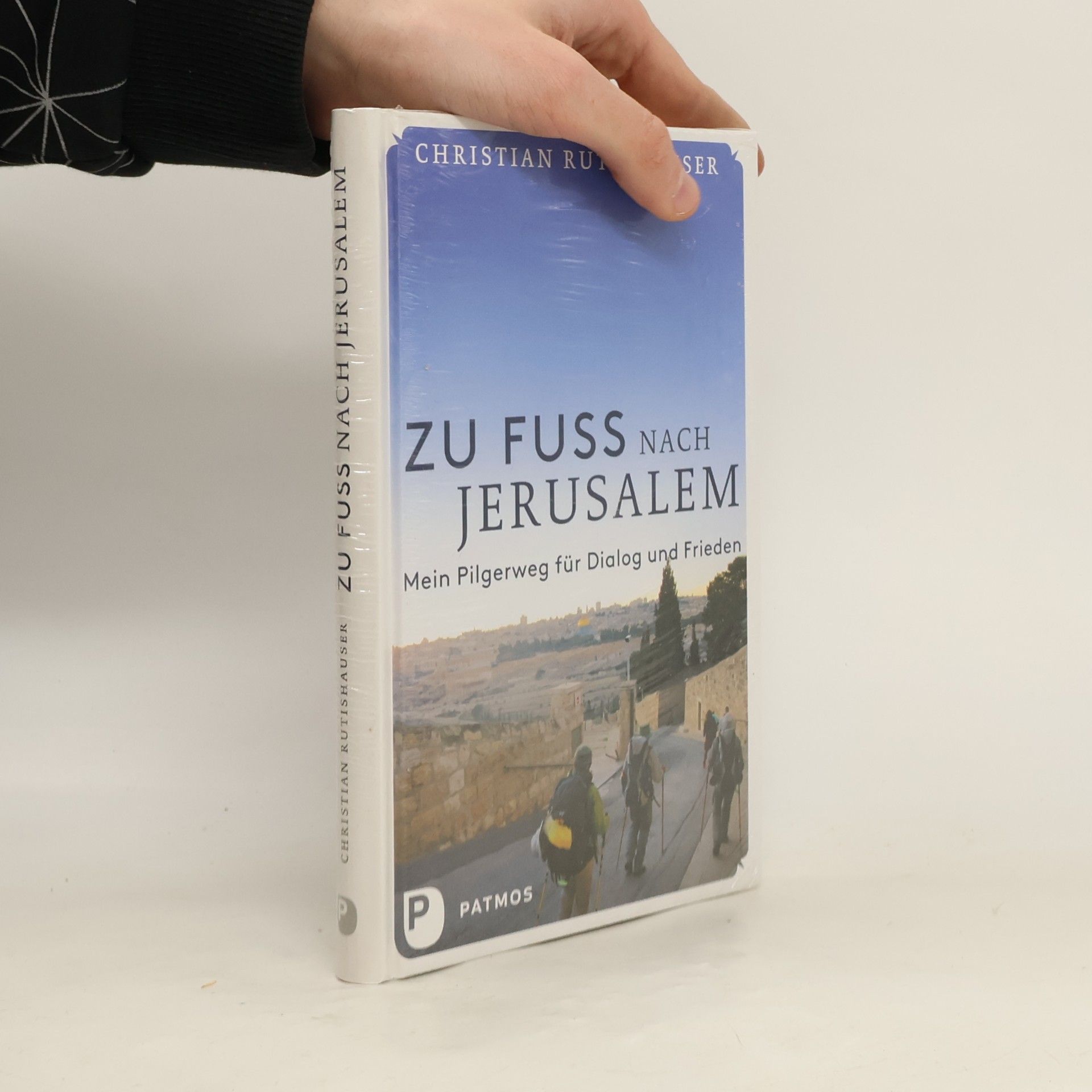Christian M. Rutishauser Zu Fuß nach Jerusalem