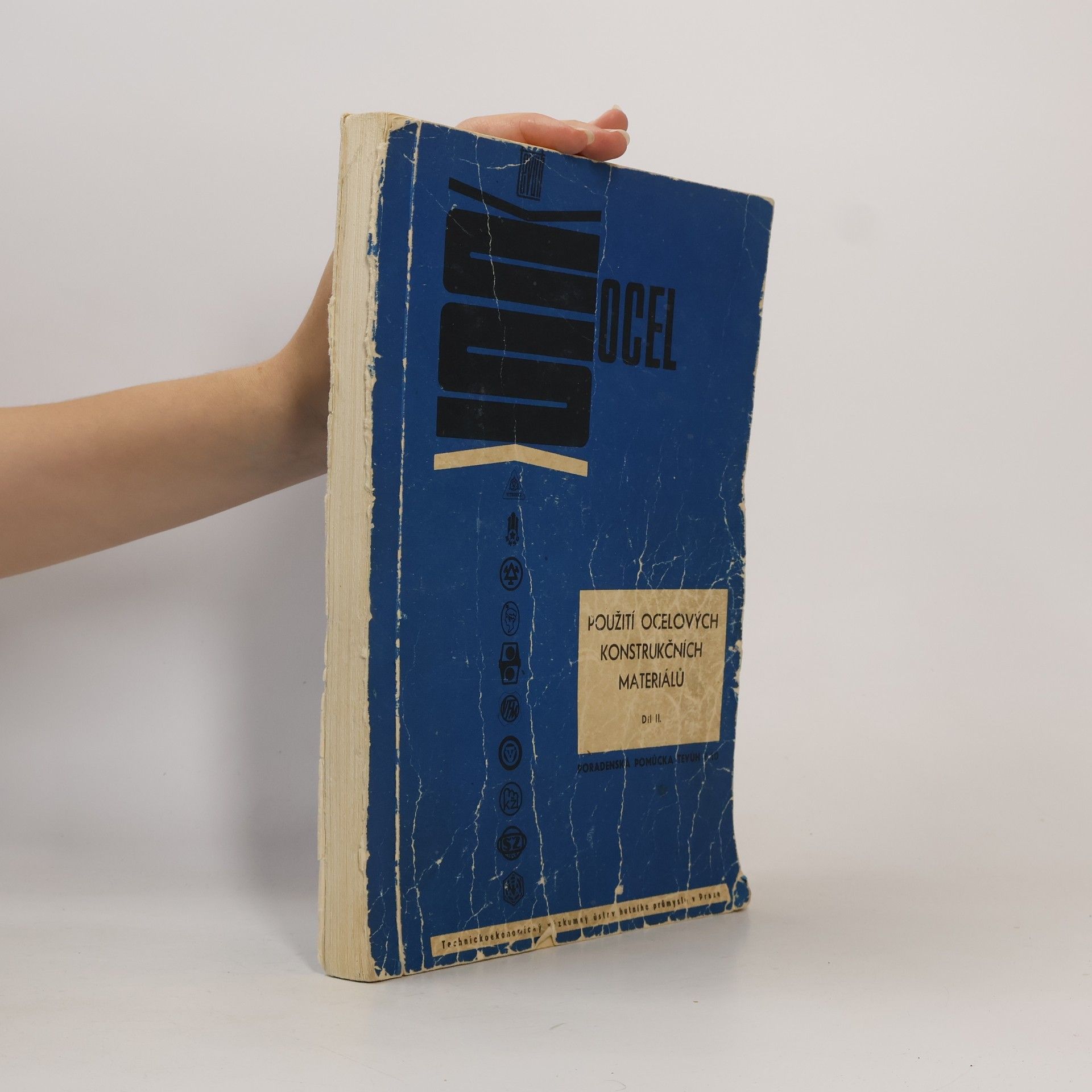Various authors Ocel. Použití ocelových konstrukčních materiálů díl II.