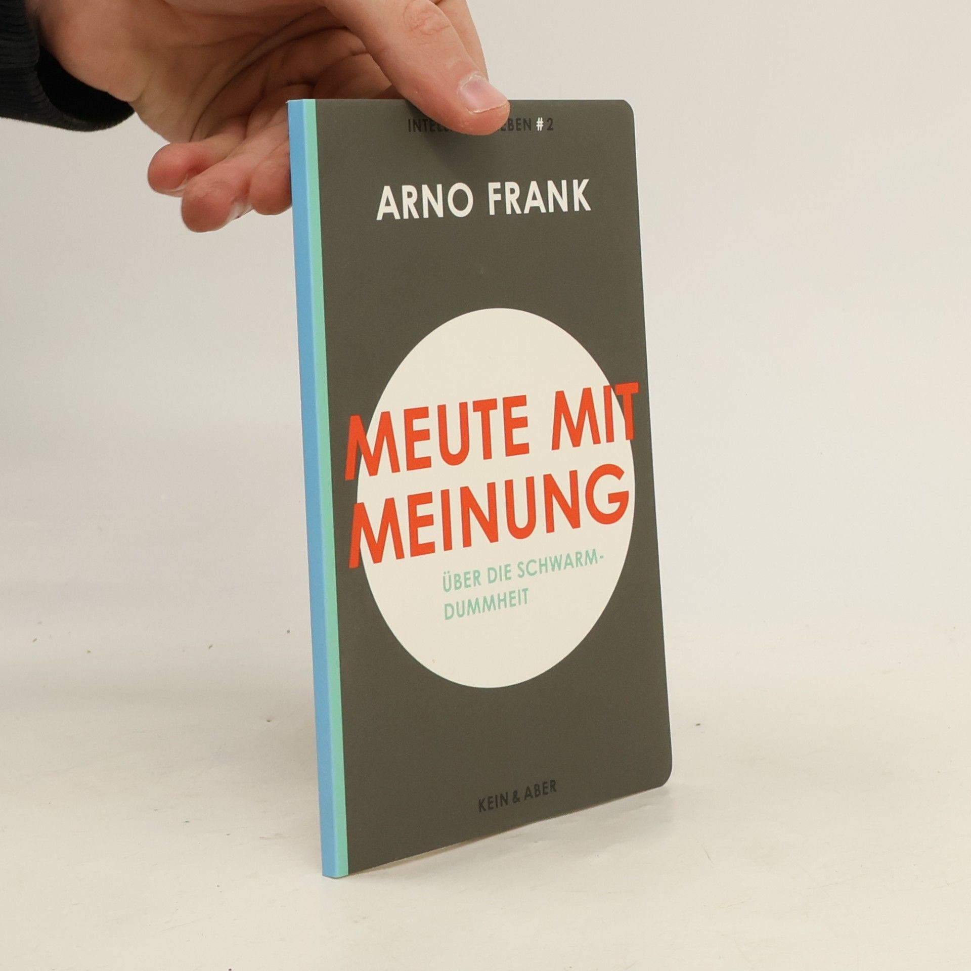 Arno Frank Meute mit Meinung