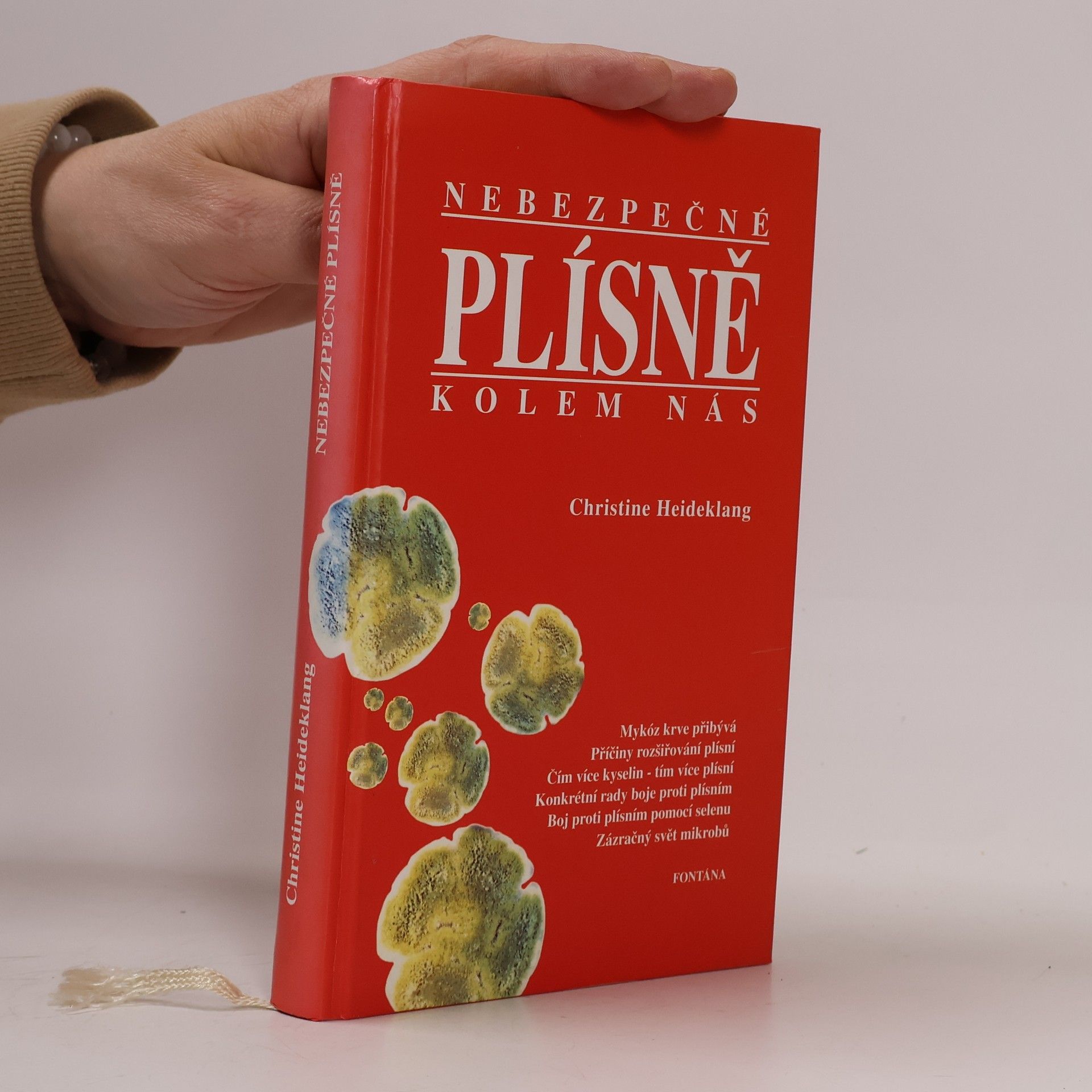 Christine Heideklang Nebezpečné plísně kolem nás