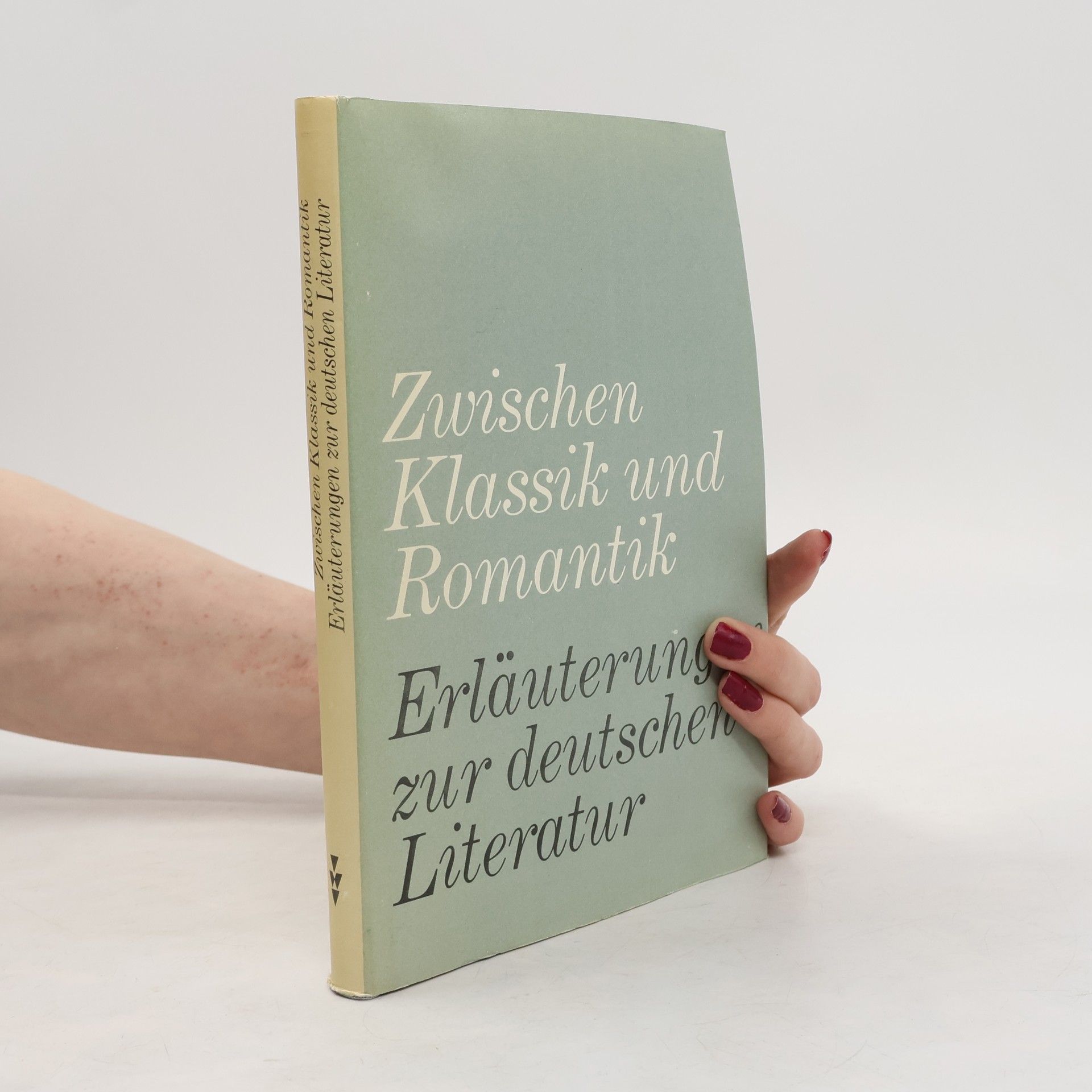 Autorenkollektiv Zwischen Klassik und Romantik. Erläuterungen zur deutschen Literatur