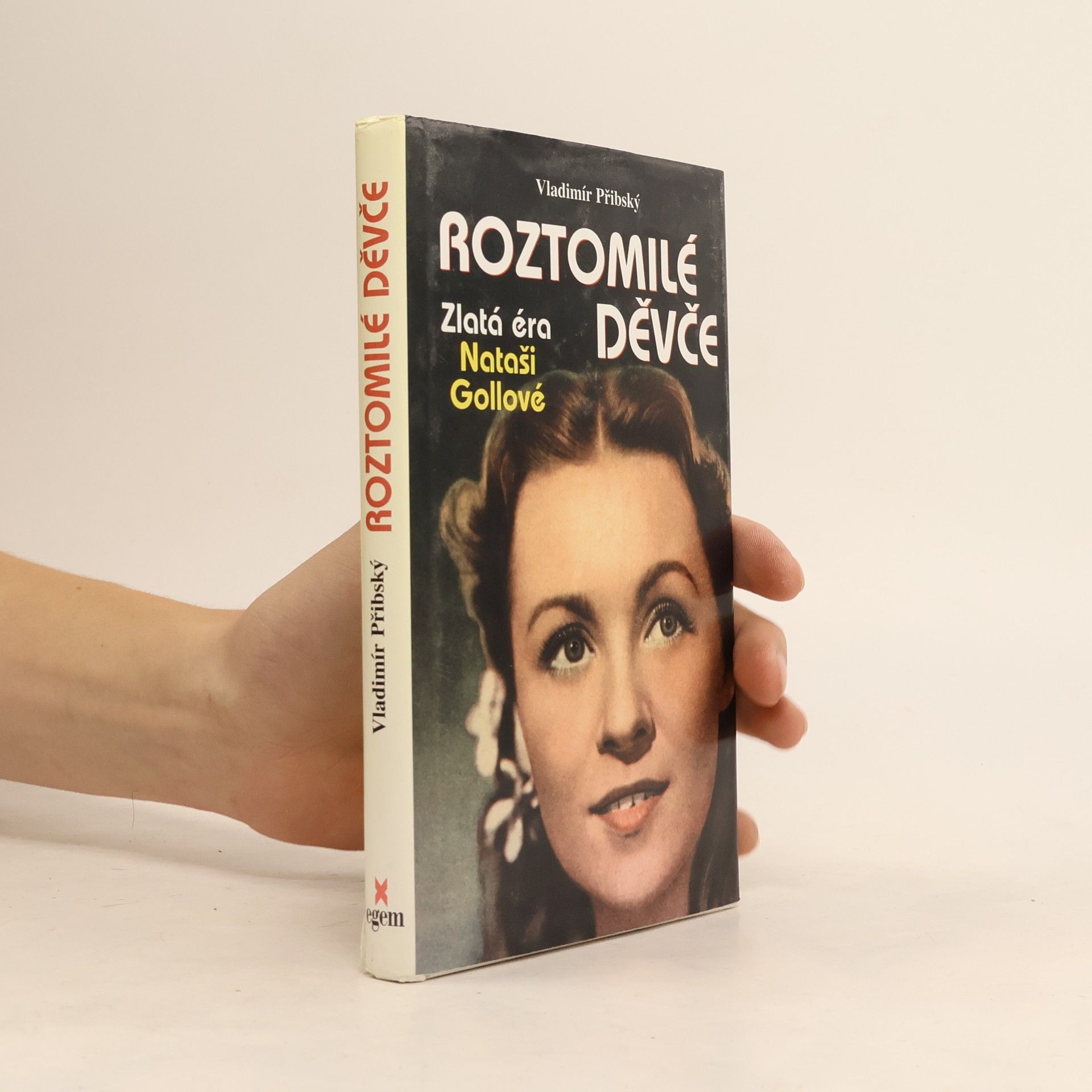 Vladimír Přibský Roztomilé děvče: Zlatá éra Nataši Gollové