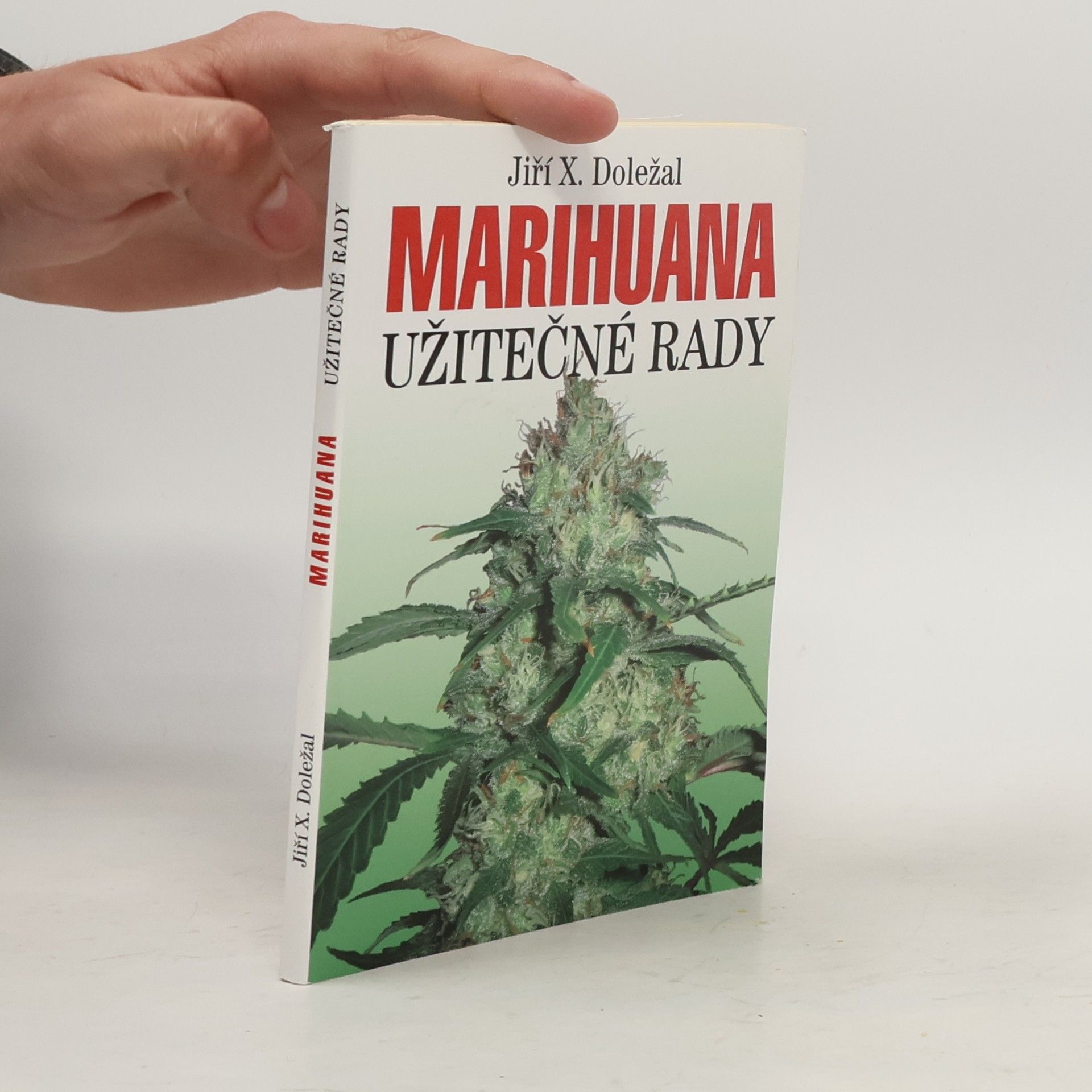 Jiří X. Doležal Marihuana: Užitečné rady