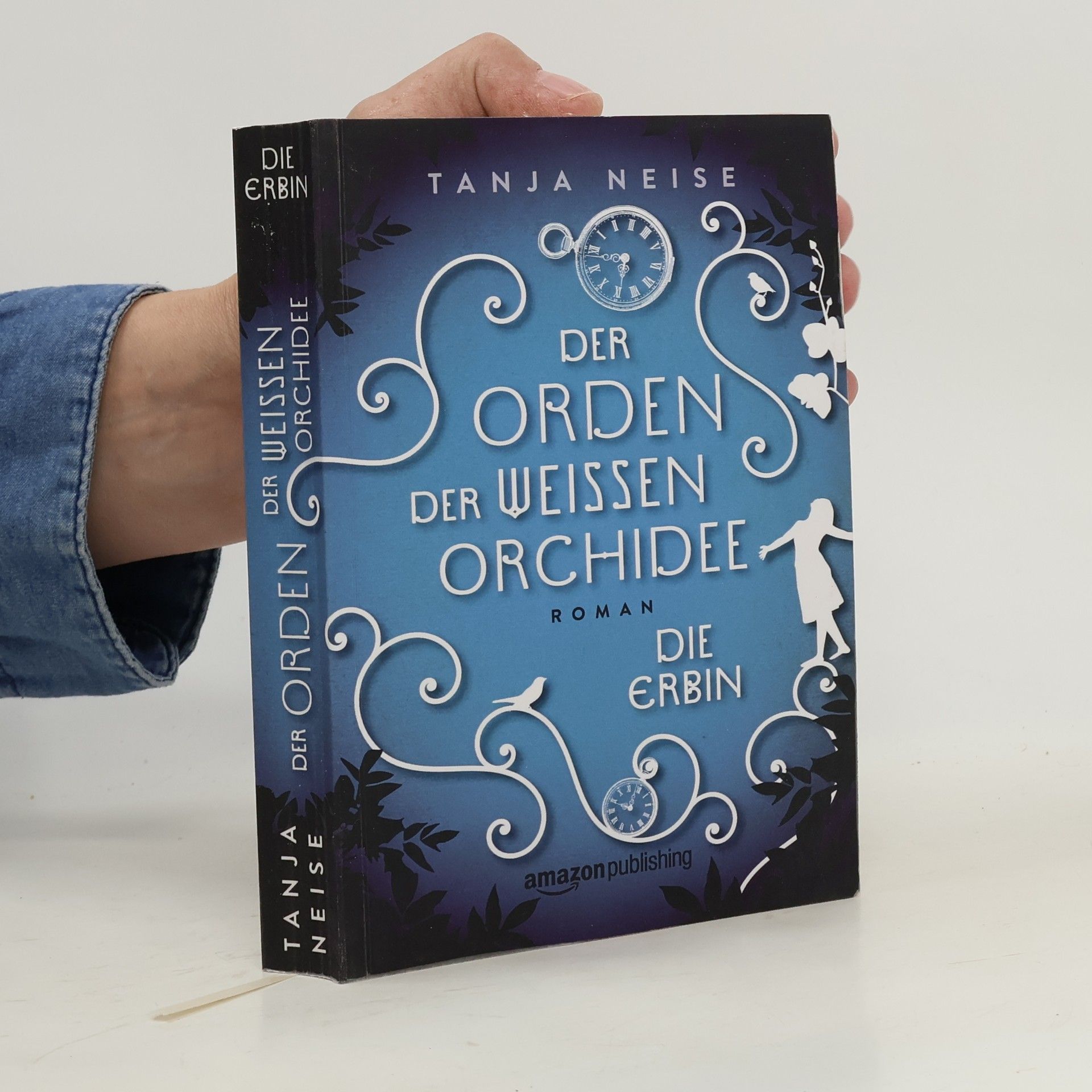 Tanja Neise Der Orden der weissen Orchidee - die Erbin