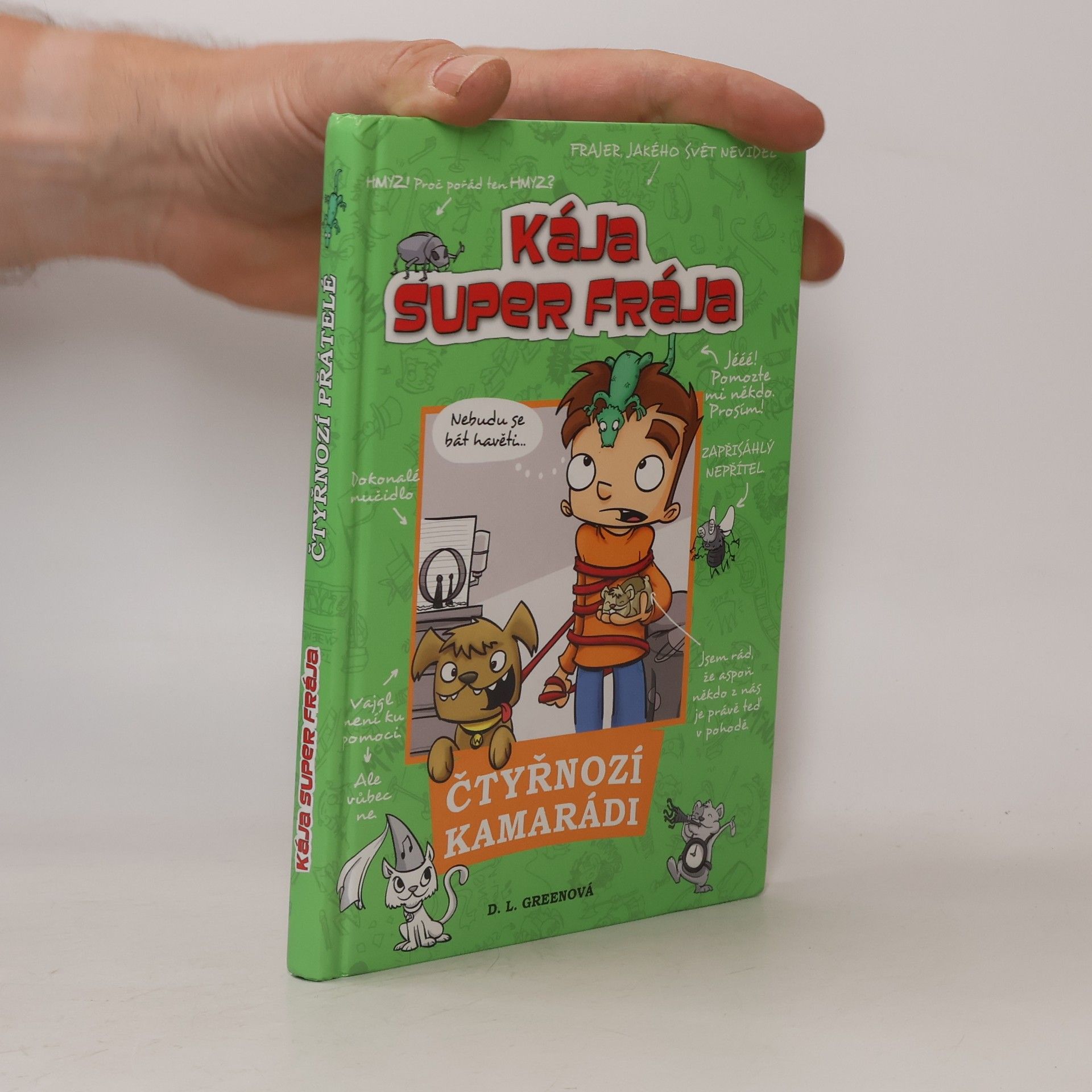 D. L. Debra L. Green Kája, super frája. Čtyřnozí kamarádi