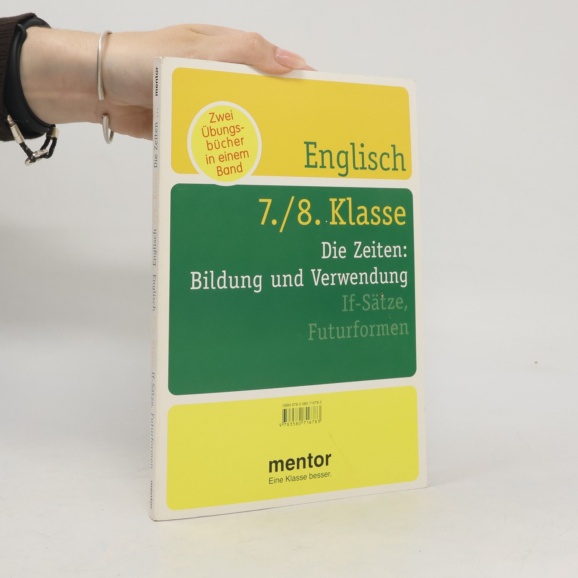 Kolektiv autorů Englisch 7./8. Klasse, Die Zeiten, If-Sätze und Futurformen